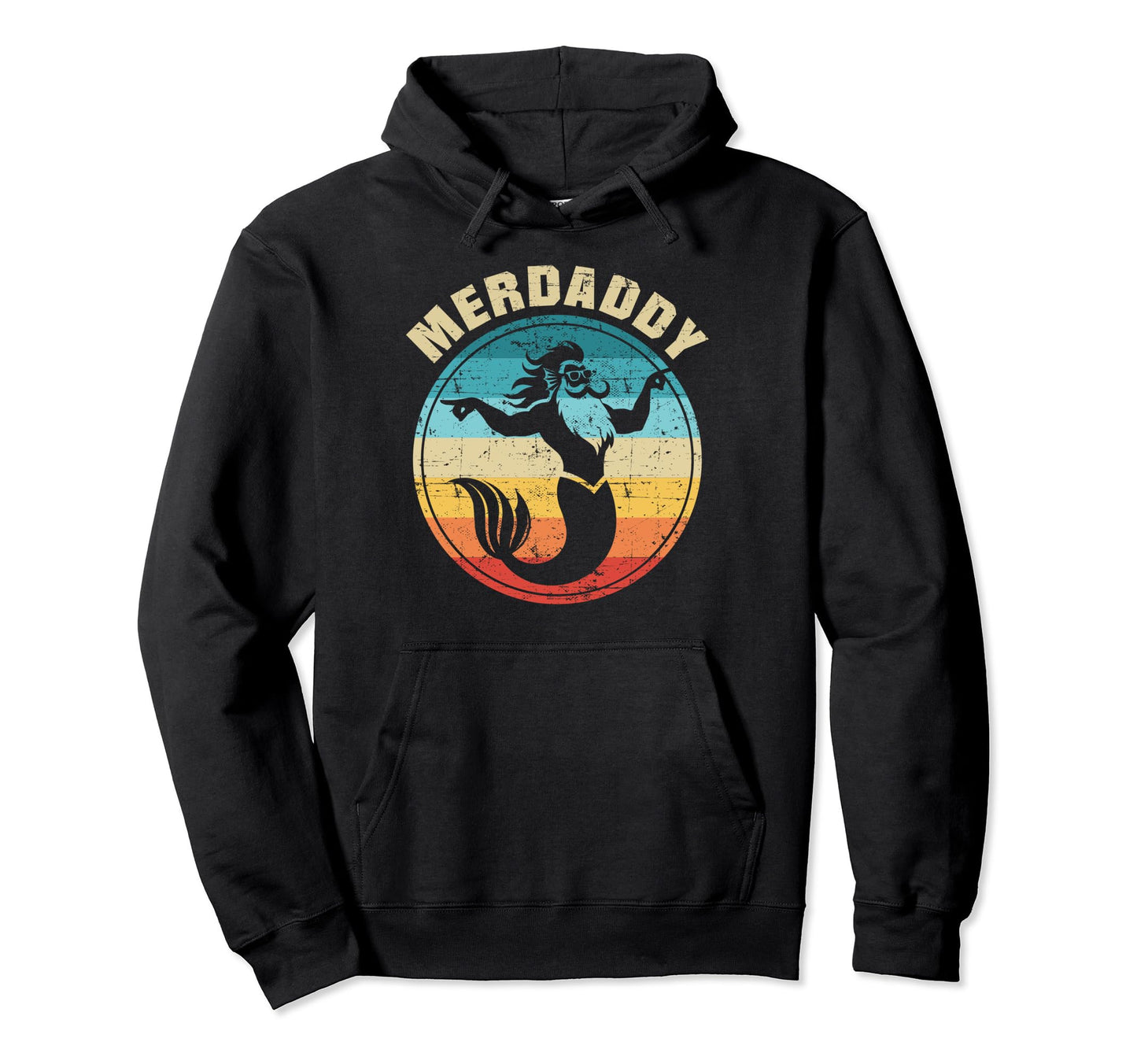 Merdaddy Mermaid Dad Funny Fathers Day Hoodie - Streetwear Style Unisex - T-Shirt, Sweatshirt, Hoodie