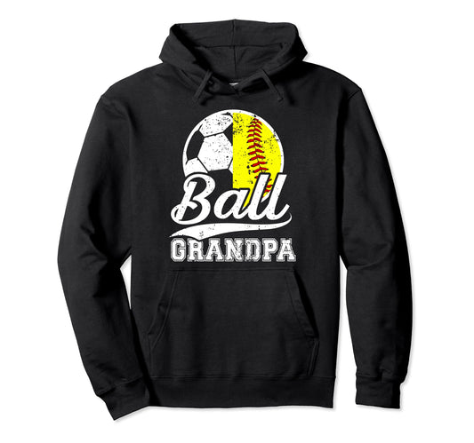 Ball Grandpa Proud Soccer Softball Grandpa Hoodie - Novelty Apparel Unisex - T-Shirt, Sweatshirt, Hoodie