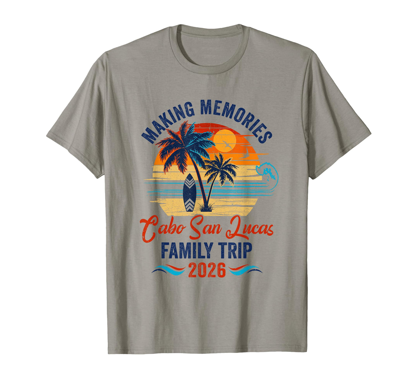 Cabo San Lucas Family Vacation 2026 T-Shirt - Aesthetic Graphic Unisex - T-Shirt, Sweatshirt, Hoodie