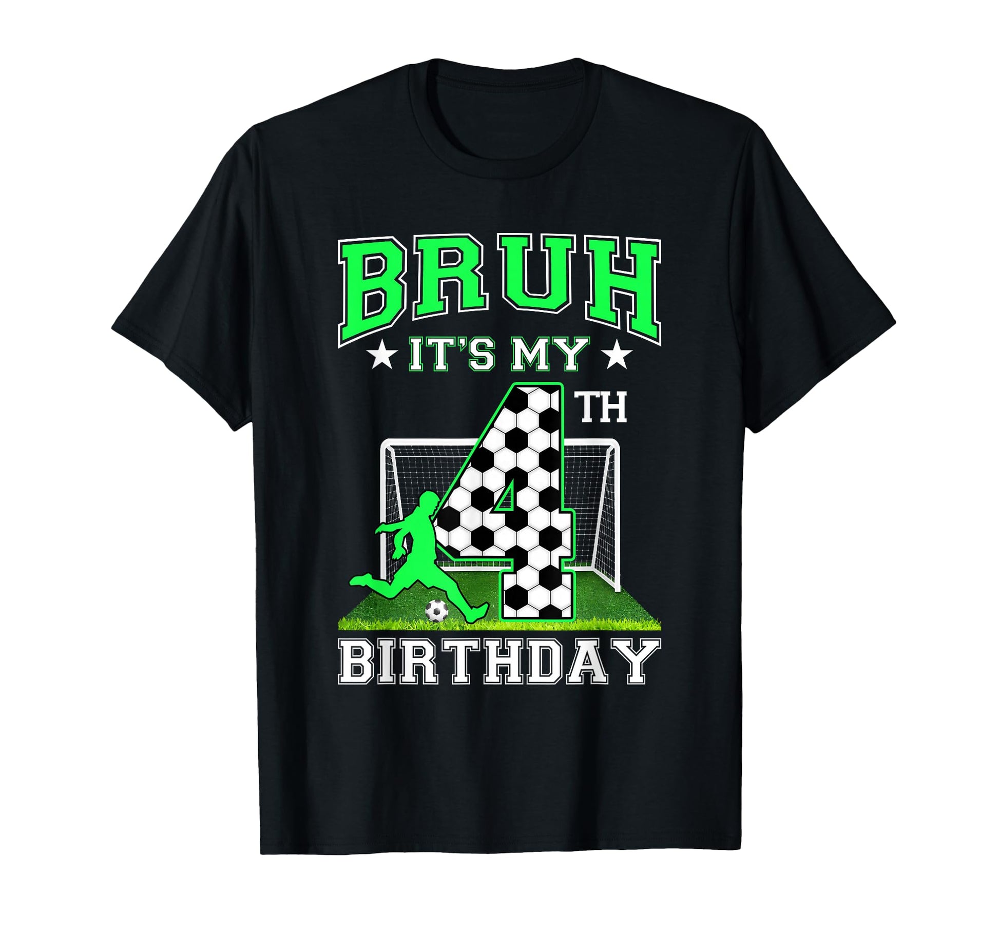 Bruh Its My 4Th Birthday Soccer Theme T-Shirt - Novelty Apparel for Adults - T-Shirt, Sweatshirt, Hoodie