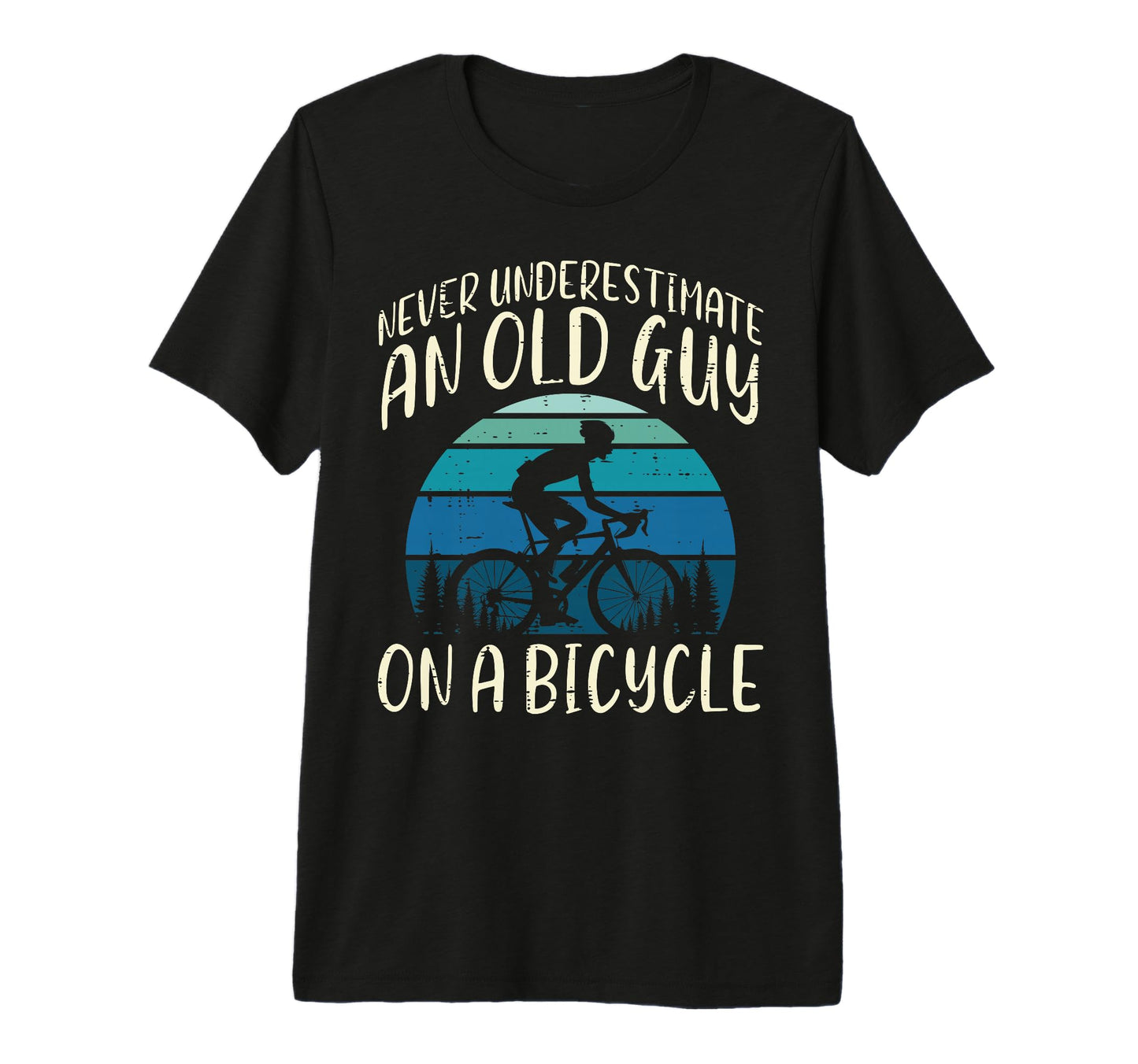 Bicycle Never Underestimate Old Guy Bike T-Shirt - Graphic Print Men Women - T-Shirt, Sweatshirt, Hoodie