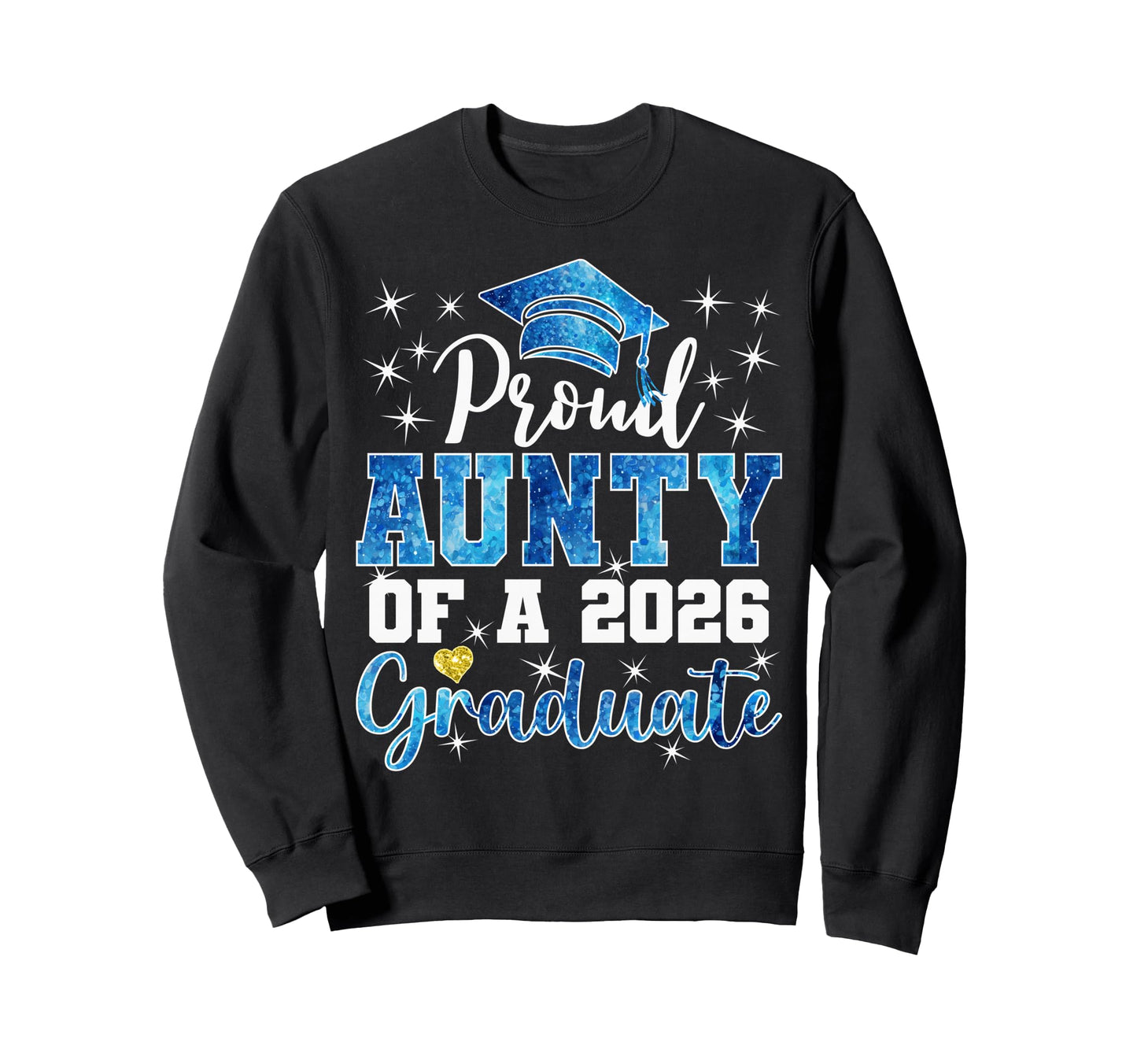 Super Proud Aunty 2026 Graduate Sweatshirt - Minimalist Print Men Women - T-Shirt, Sweatshirt, Hoodie