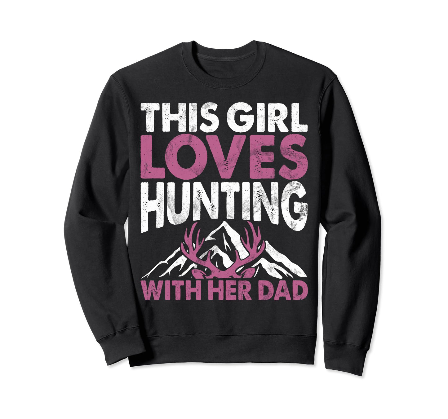 This Loves Hunting Her Dad Father Sweatshirt - Minimalist Print Unisex - T-Shirt, Sweatshirt, Hoodie
