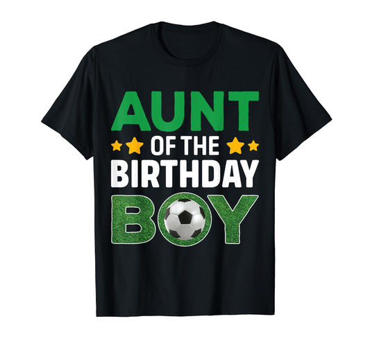 Aunt Birthday Soccer Birthday Celebration T-Shirt - Unique Graphic Unisex - T-Shirt, Sweatshirt, Hoodie