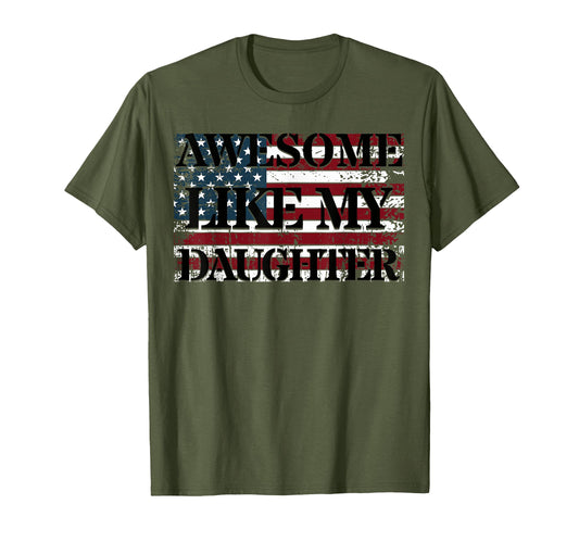 Awesome Like My Daughter Military Dad T-Shirt - Minimalist Print Unisex - T-Shirt, Sweatshirt, Hoodie
