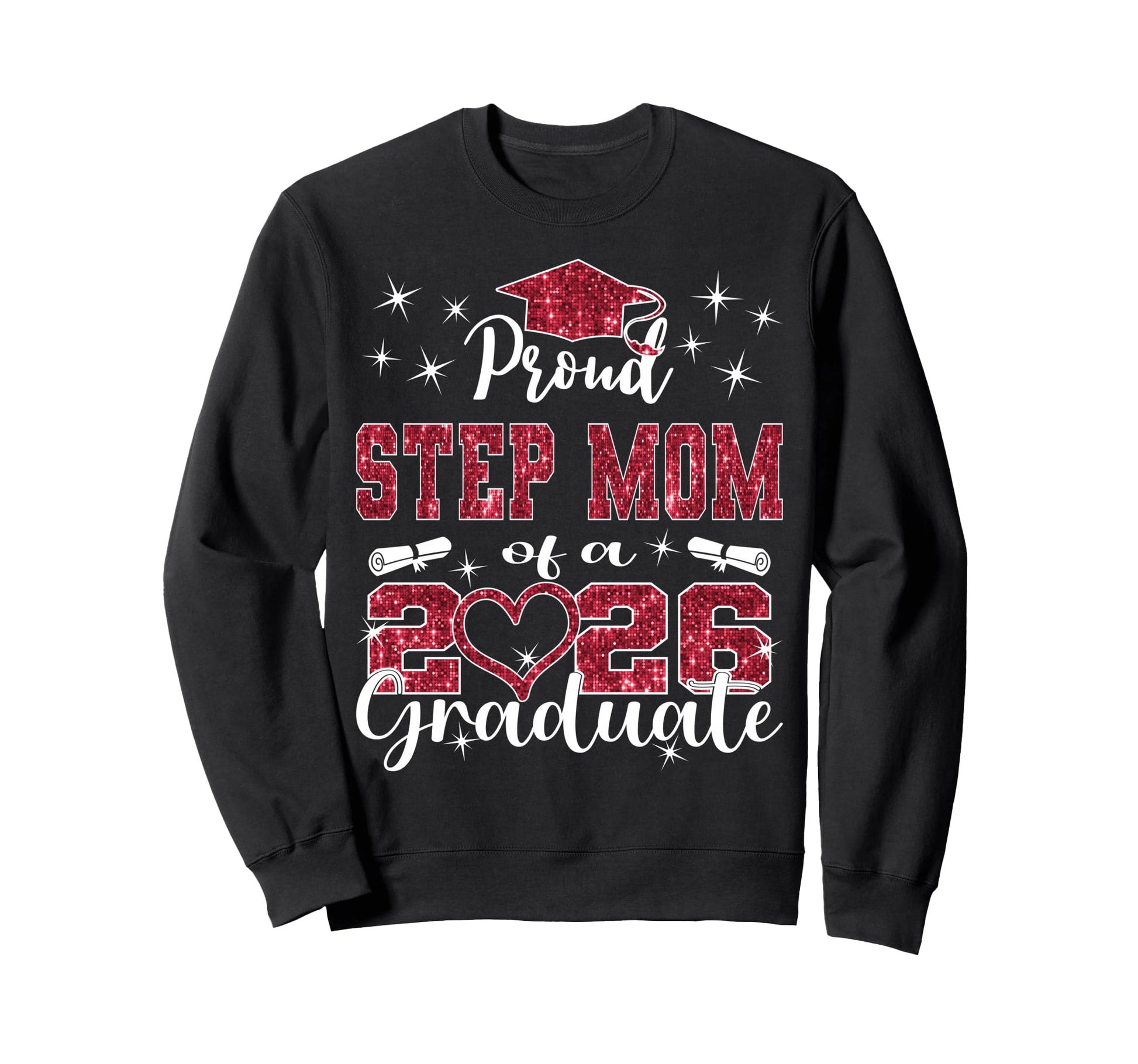 Super Proud Step Mom 2026 Graduate Sweatshirt - Trendy Graphic for Adults - T-Shirt, Sweatshirt, Hoodie