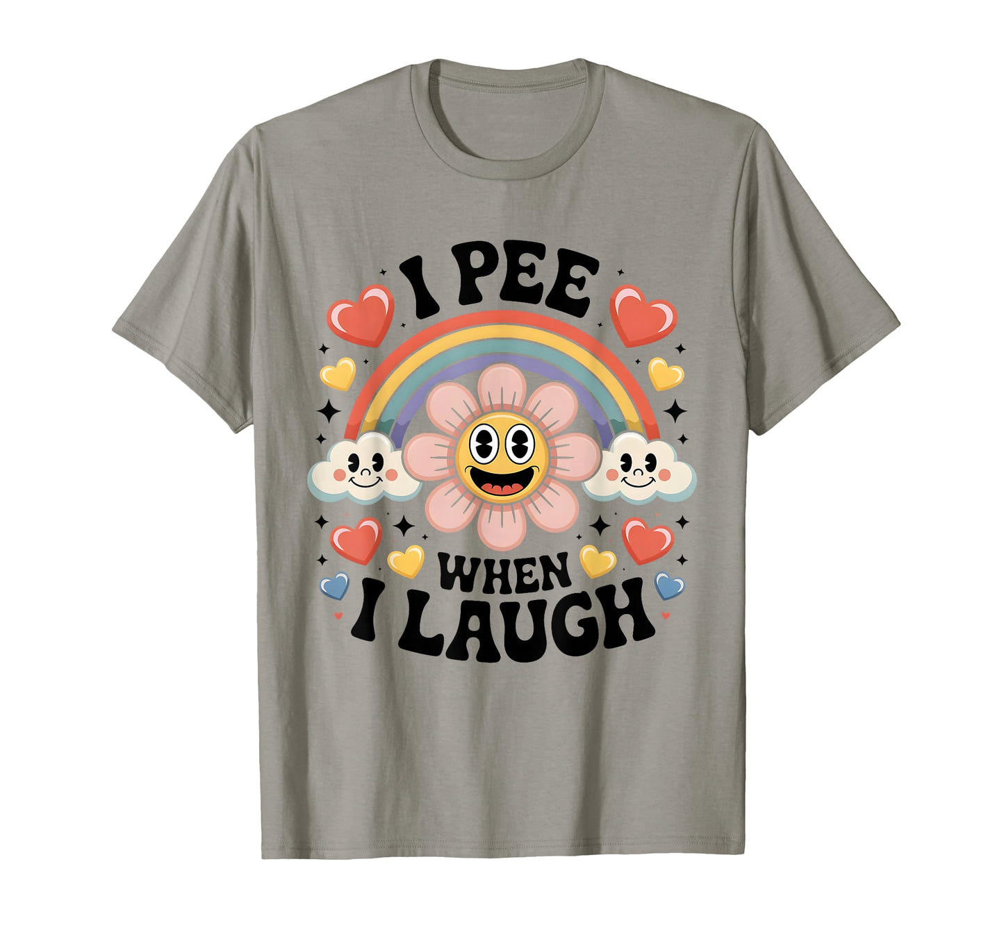 I Pee When I Laugh Funny Dad Jokes T-Shirt - Fun Novelty Design Unisex - T-Shirt, Sweatshirt, Hoodie