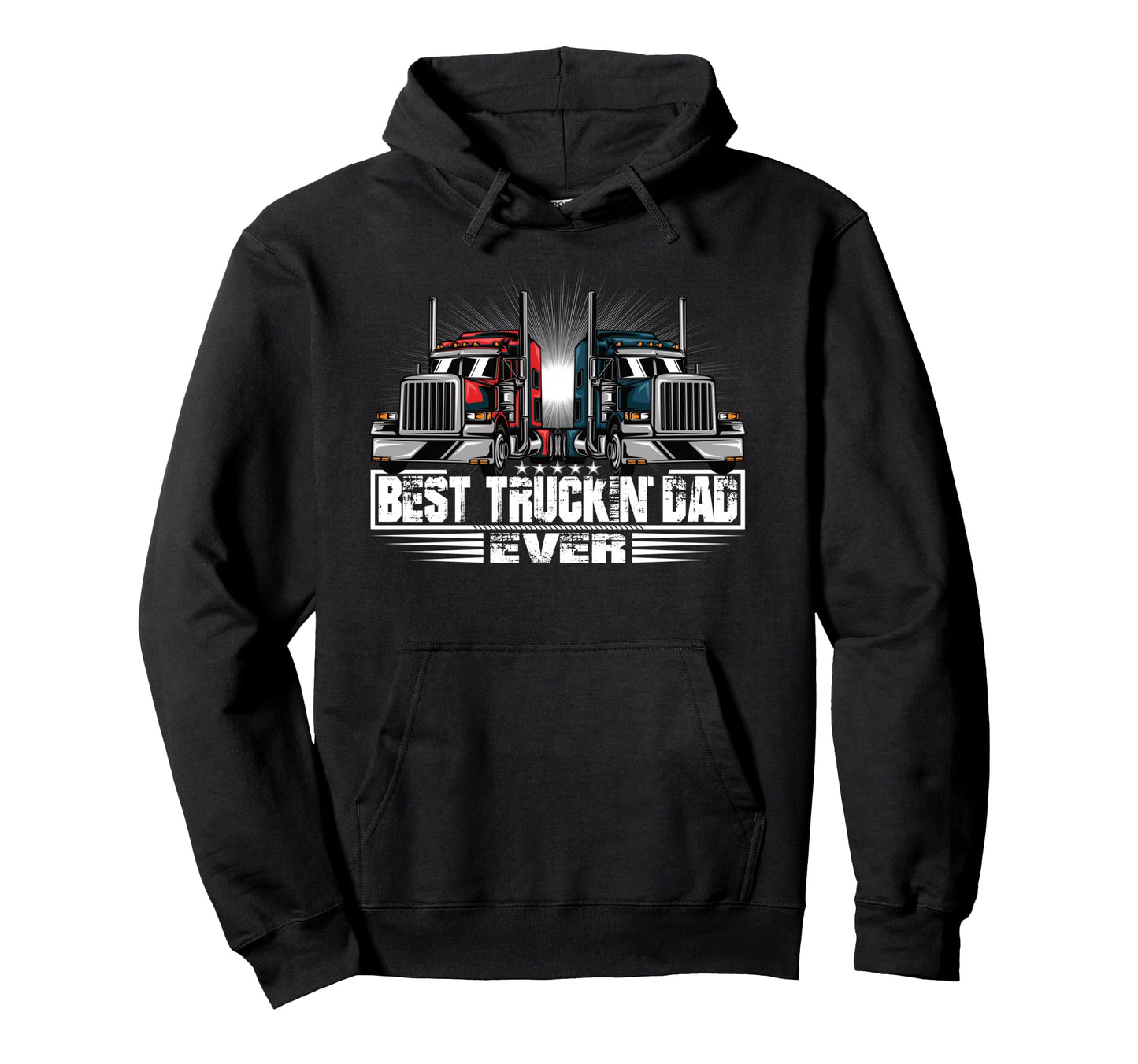 Best Truckin Dad Ever Truck Driver Hoodie - Casual Everyday Wear Men Women - T-Shirt, Sweatshirt, Hoodie