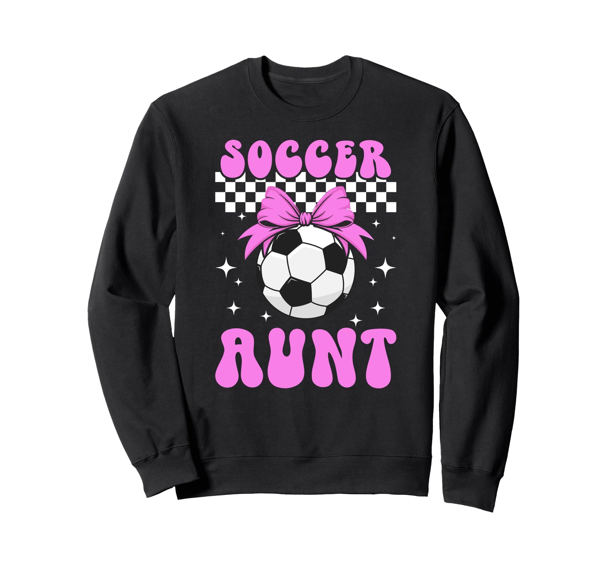 Soccer Aunt Soccer Player Auntie Sweatshirt - Fun Novelty Design Men Women - T-Shirt, Sweatshirt, Hoodie