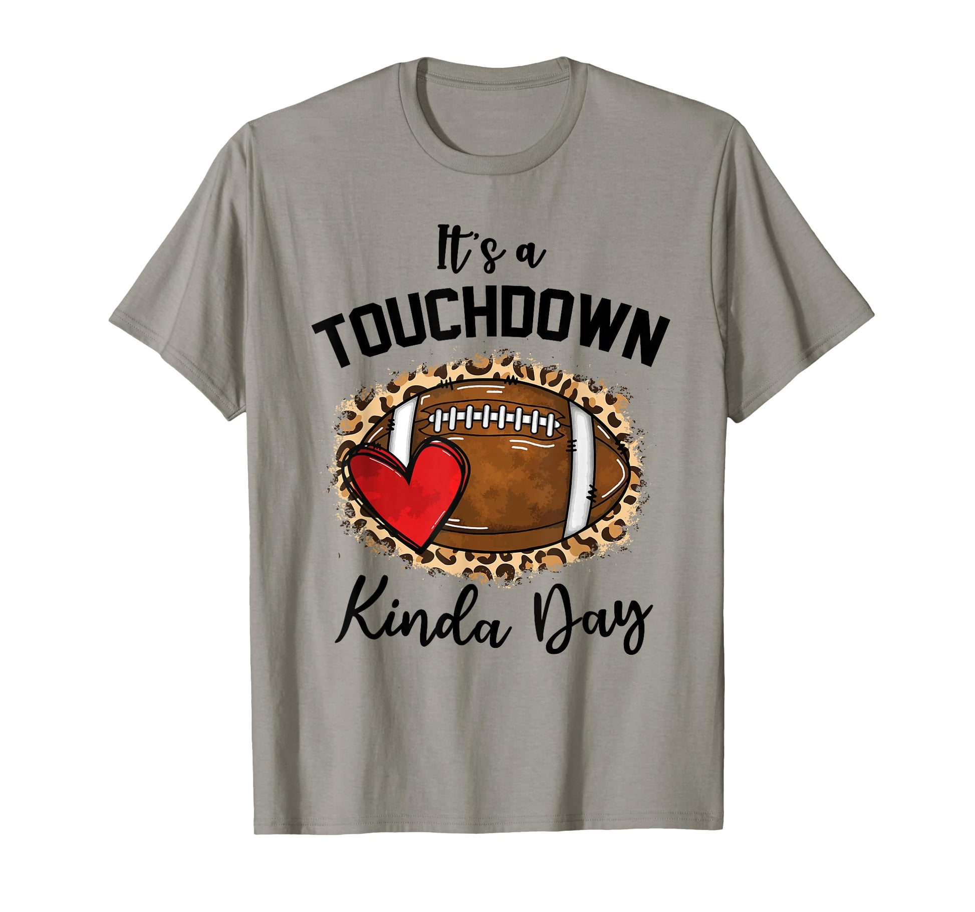 Leopard Its Touchdown Kinda Day Football T-Shirt - Trendy Graphic Unisex - T-Shirt, Sweatshirt, Hoodie