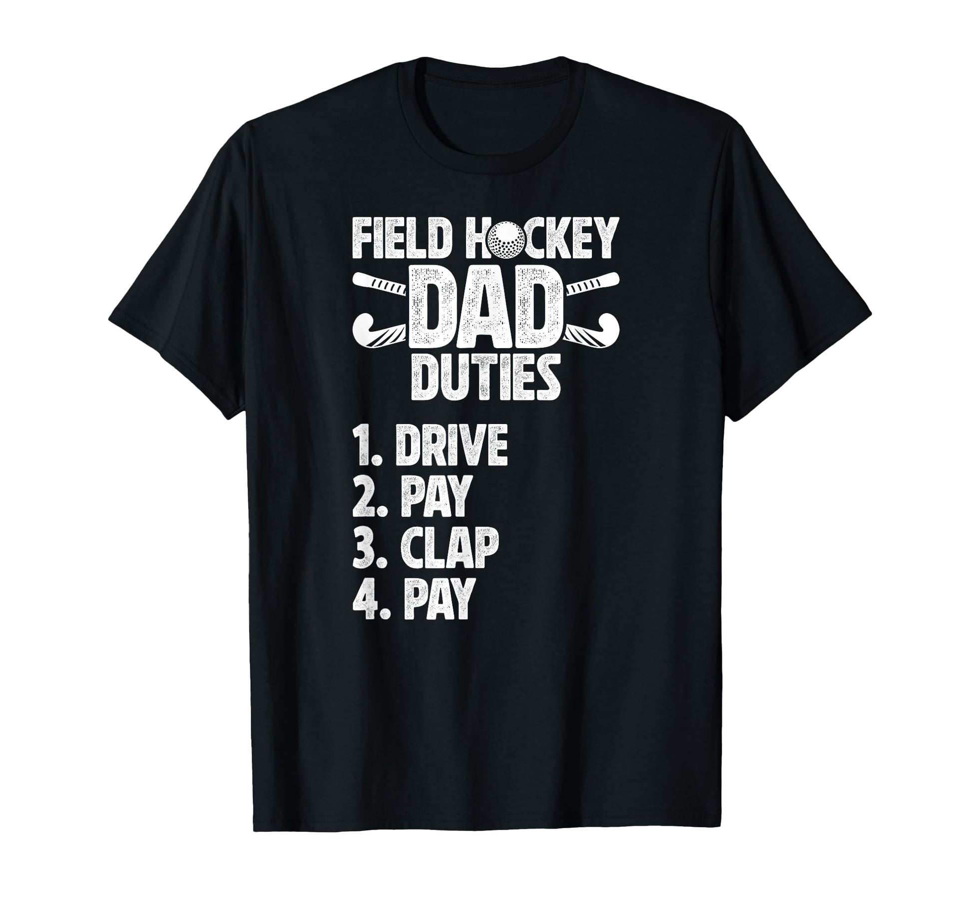 Field Hockey Dad Duties Dad Field T-Shirt - Aesthetic Graphic Unisex - T-Shirt, Sweatshirt, Hoodie