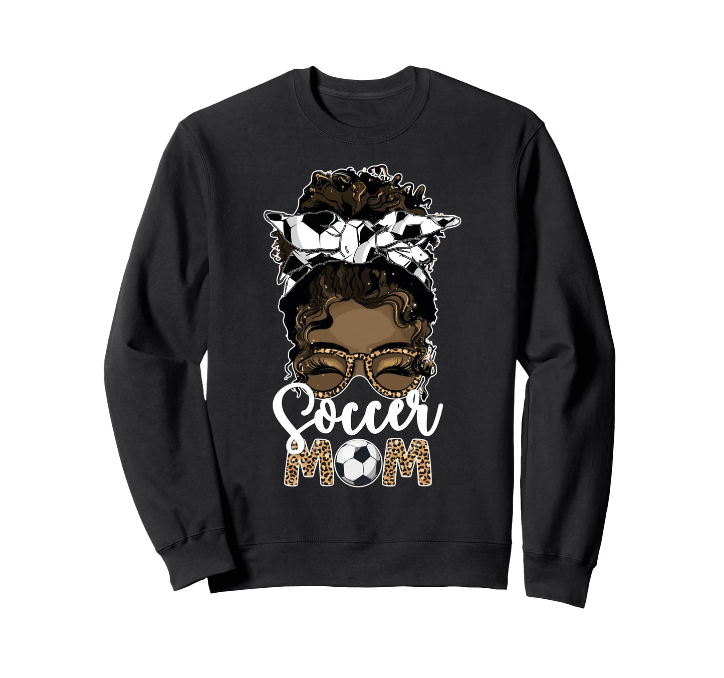 Black Soccer Mom African American Sweatshirt - Streetwear Style for Adults - T-Shirt, Sweatshirt, Hoodie