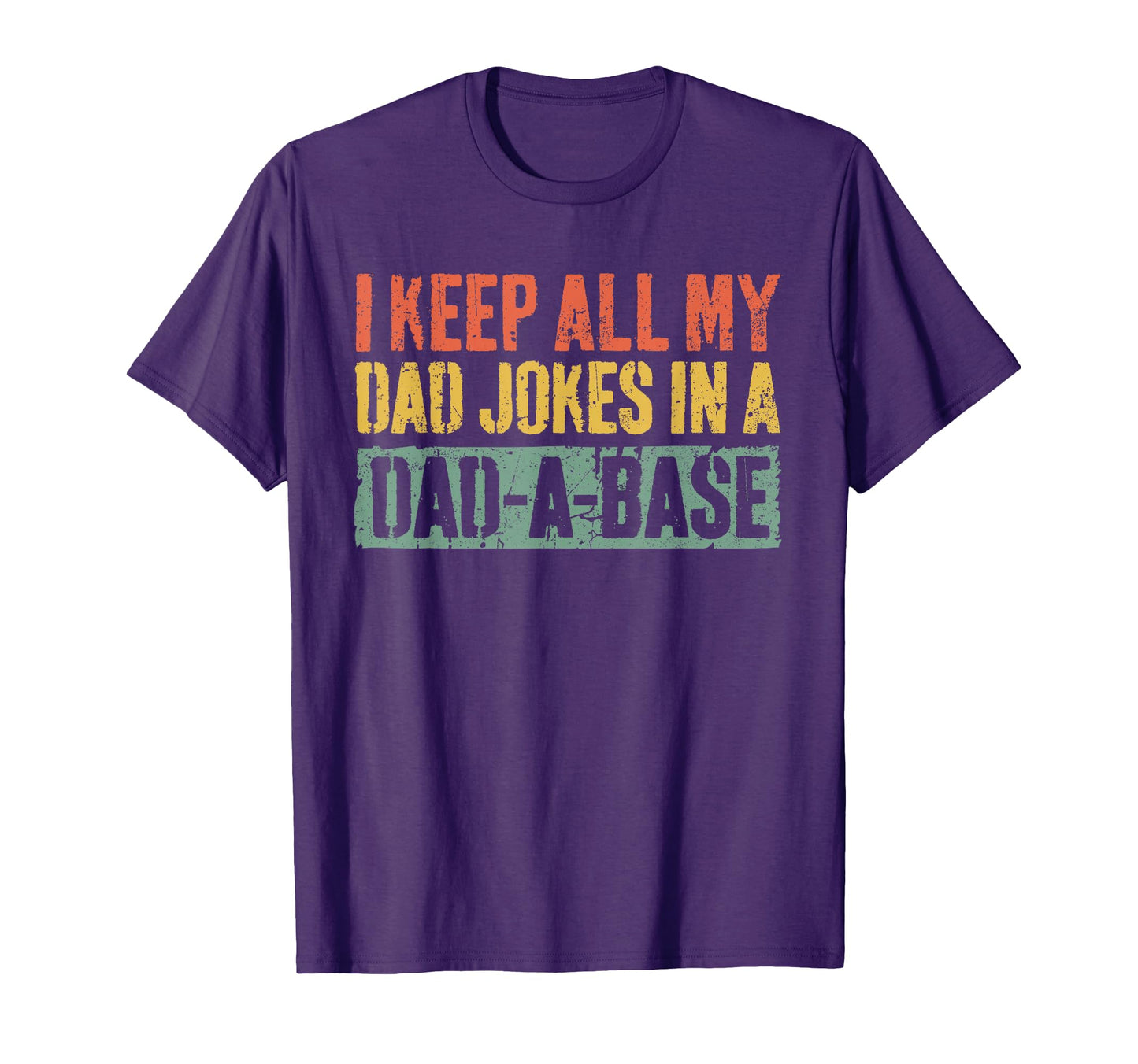 I Keep All My Dad Jokes Dad Base Fathers T-Shirt - Graphic Print Men Women - T-Shirt, Sweatshirt, Hoodie