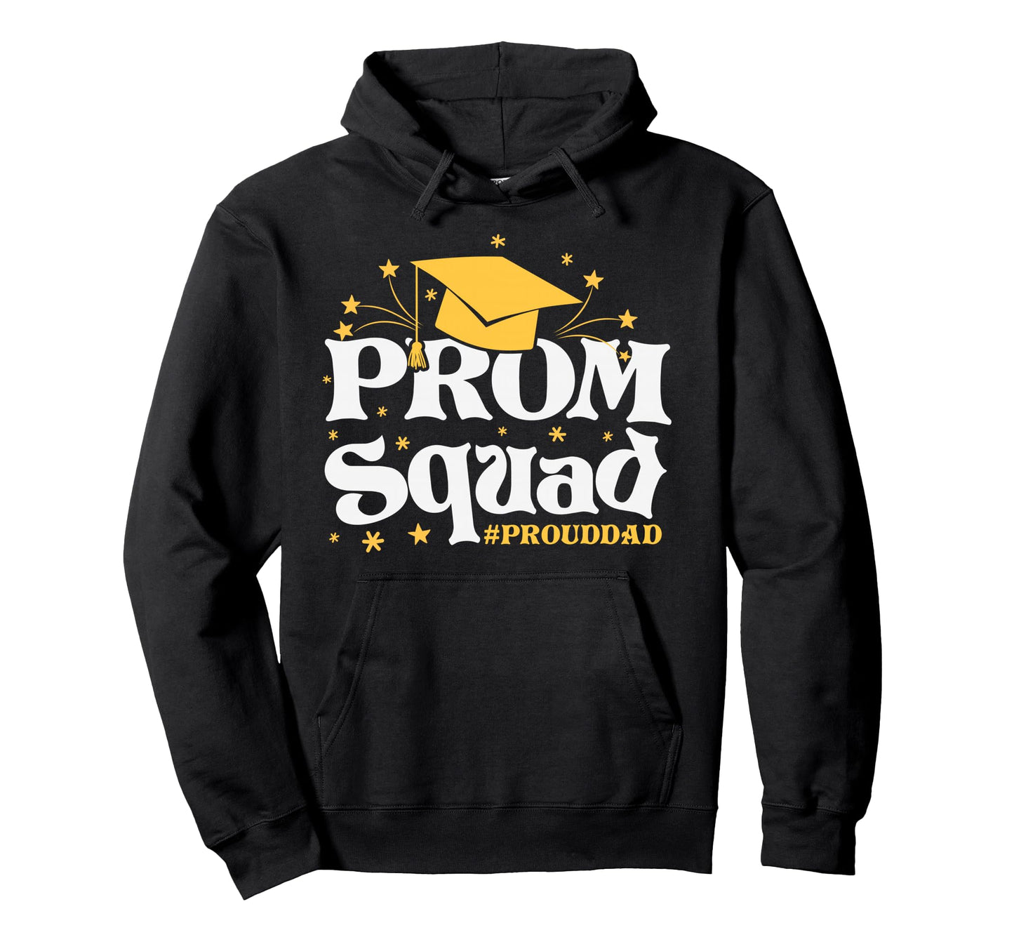 Prom Squad 2026 Proud Dad Graduate Prom Hoodie - Graphic Print Men Women - T-Shirt, Sweatshirt, Hoodie