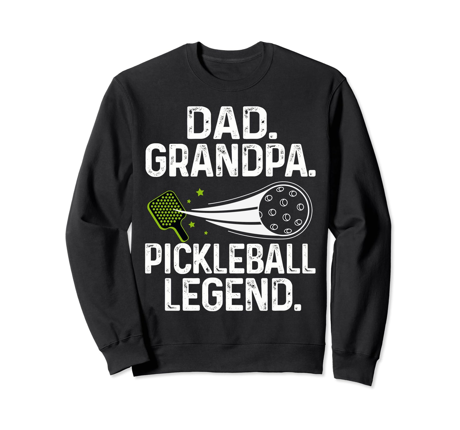 Dad Grandpa Pickleball Legend Sweatshirt - Aesthetic Graphic for Adults - T-Shirt, Sweatshirt, Hoodie