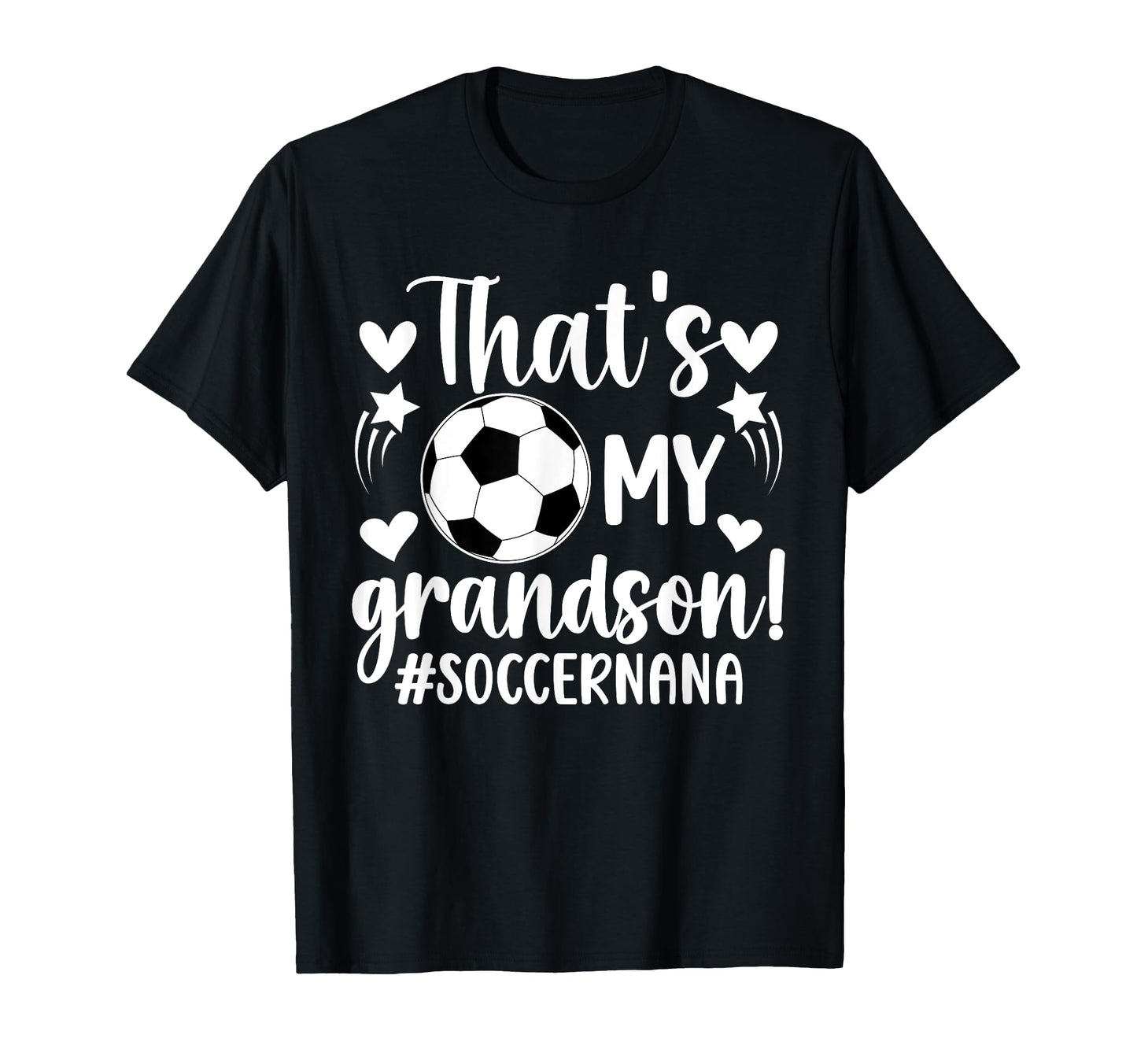 Thats My Grandson Soccer Nana Soccer T-Shirt - Unique Graphic Unisex - T-Shirt, Sweatshirt, Hoodie