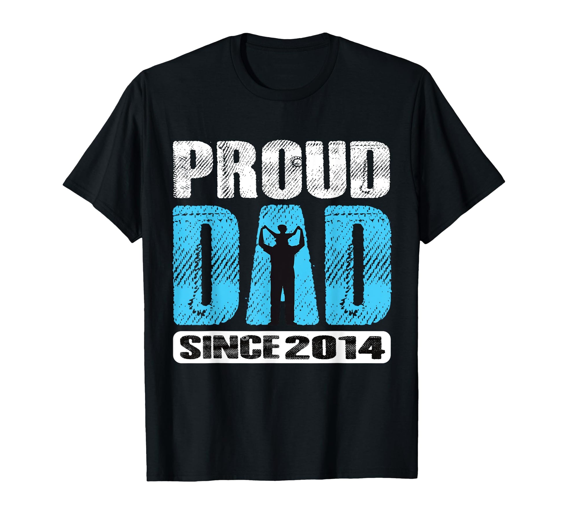 Proud Dad Since 2014 Father Dad 2014 T-Shirt - Trendy Graphic Men Women - T-Shirt, Sweatshirt, Hoodie