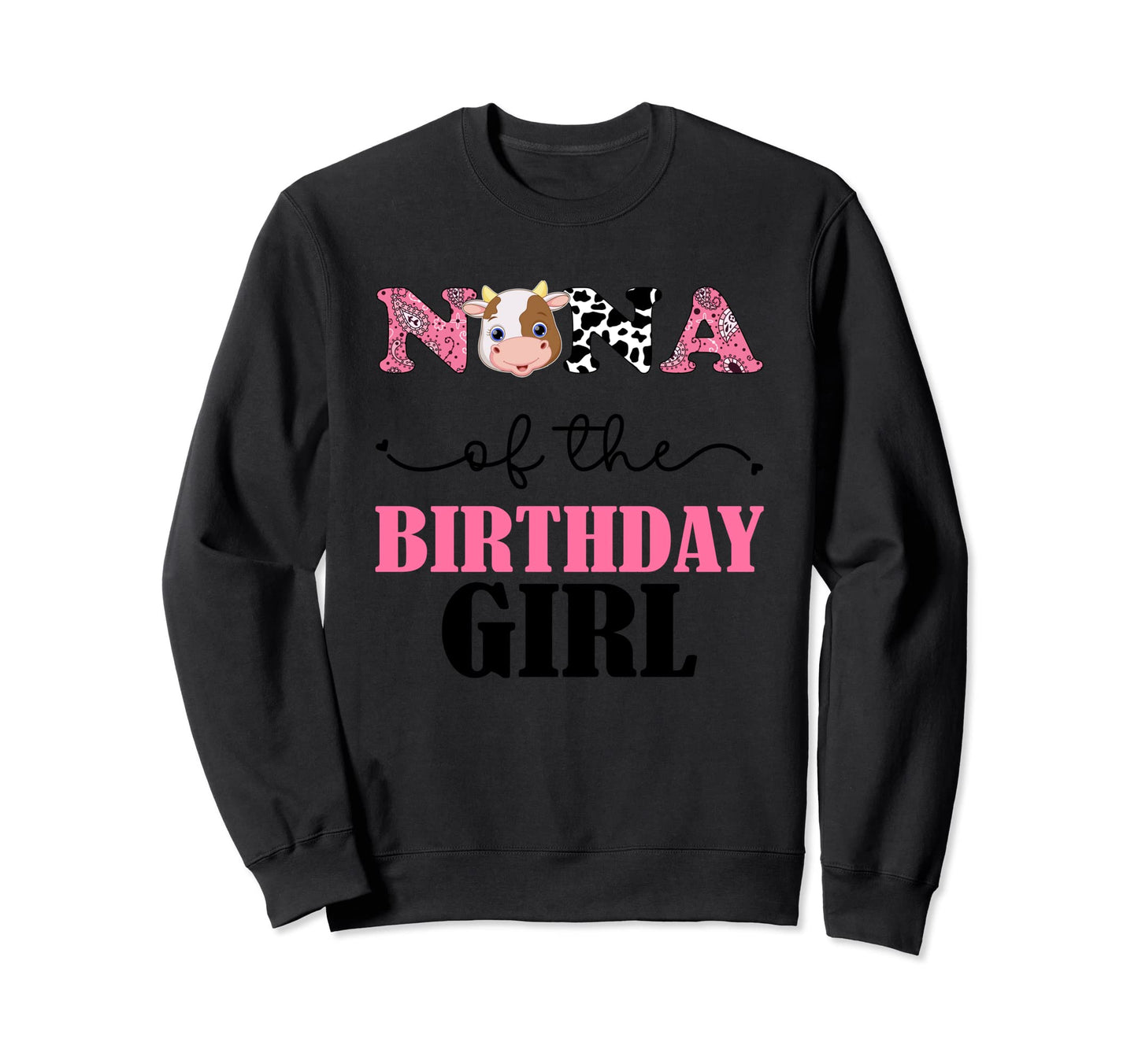 Nona Birthday Cow Farm 1St Sweatshirt - Casual Everyday Wear Unisex - T-Shirt, Sweatshirt, Hoodie