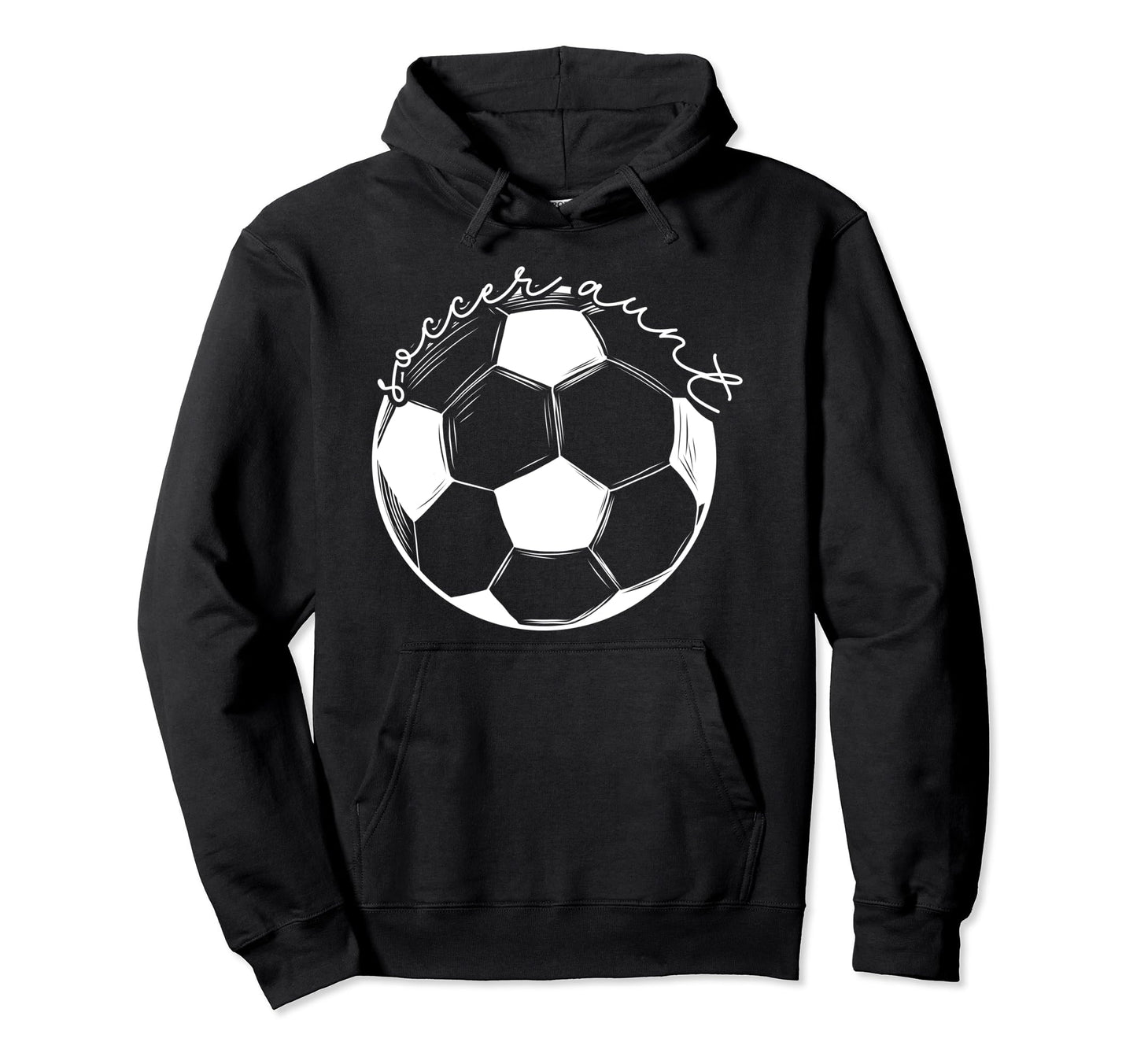 Soccer Aunt Appreciation Aunt Hoodie - Fun Novelty Design for Adults - T-Shirt, Sweatshirt, Hoodie
