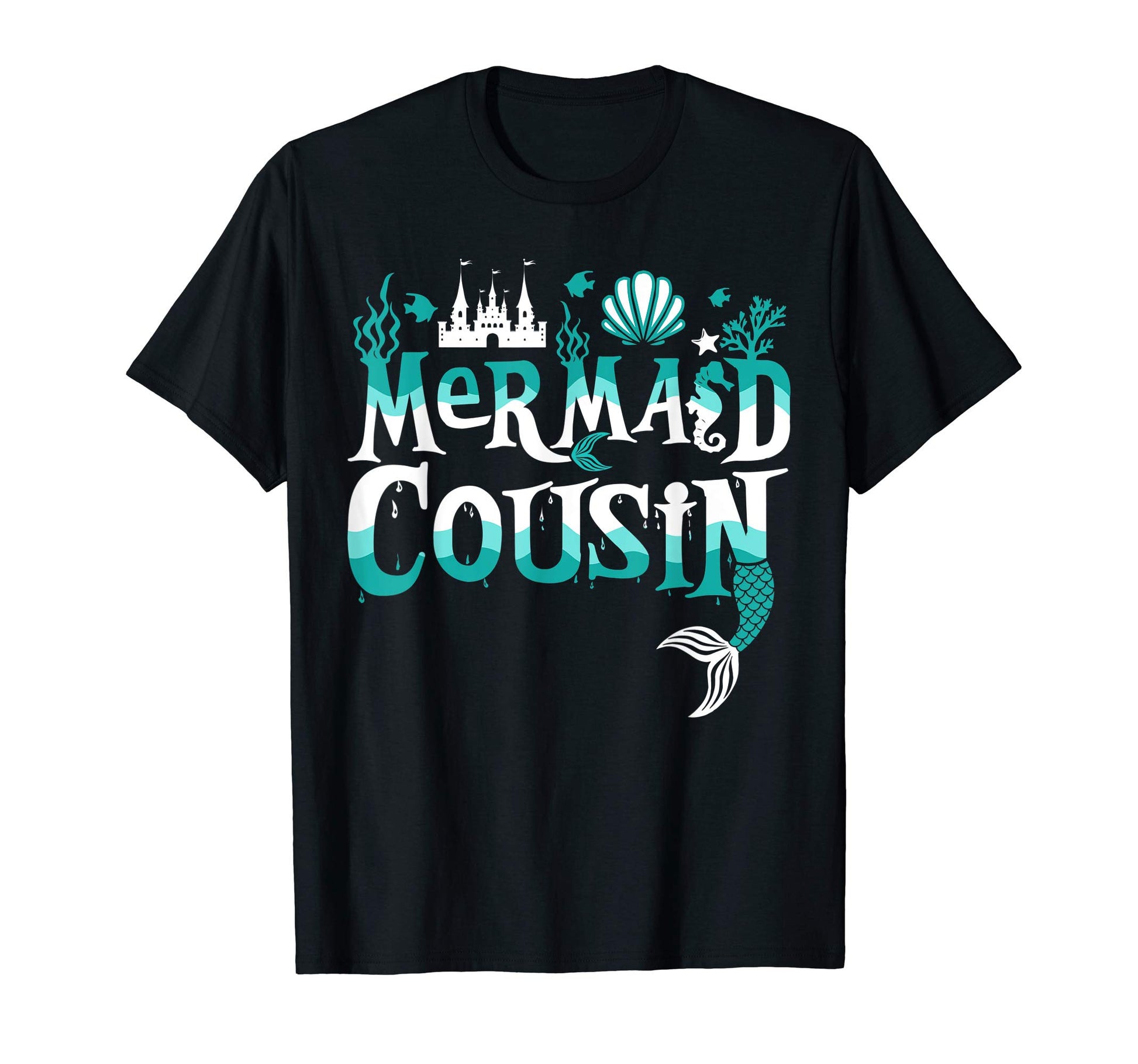 Mermaid Cousin Funny Matching Family T-Shirt - Novelty Apparel Men Women - T-Shirt, Sweatshirt, Hoodie