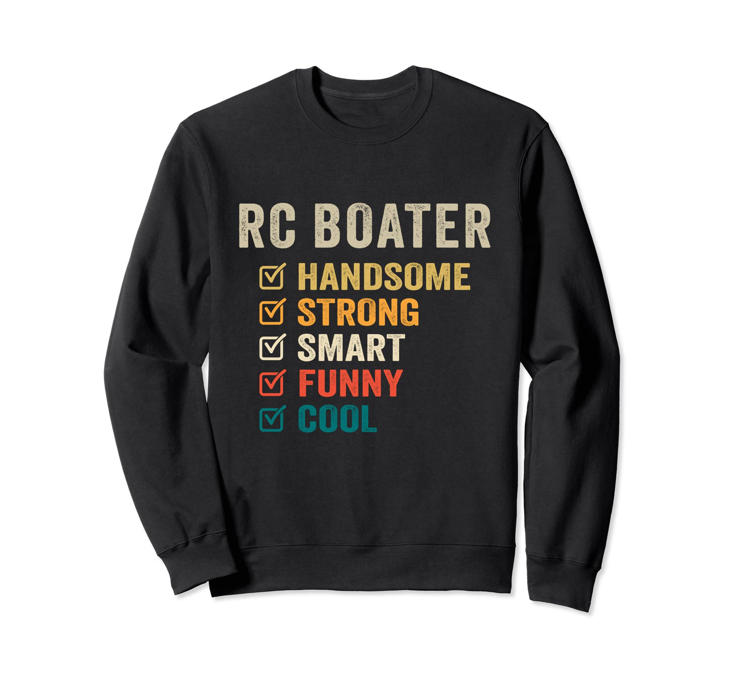 Rc Boater Handsome Strong Smart Sweatshirt - Custom Art Print Men Women - T-Shirt, Sweatshirt, Hoodie