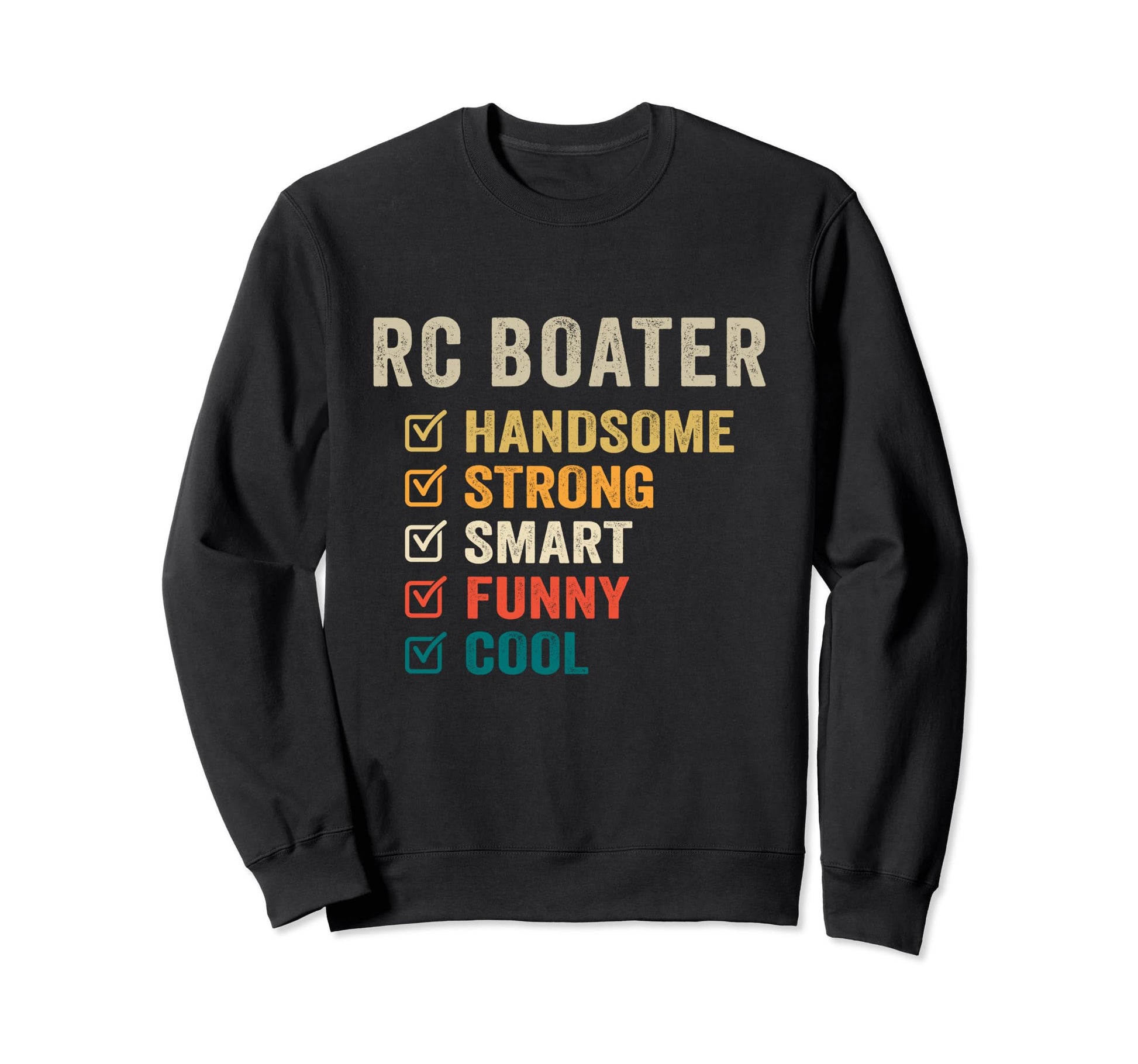 Rc Boater Handsome Strong Smart Sweatshirt - Custom Art Print Men Women - T-Shirt, Sweatshirt, Hoodie