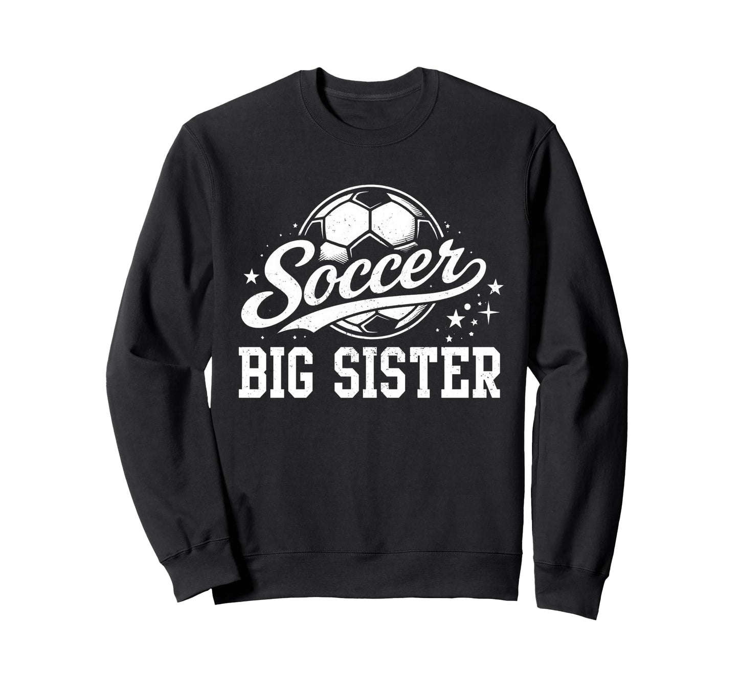 Soccer Big Sister Family Matching Sweatshirt - Unique Graphic for Adults - T-Shirt, Sweatshirt, Hoodie