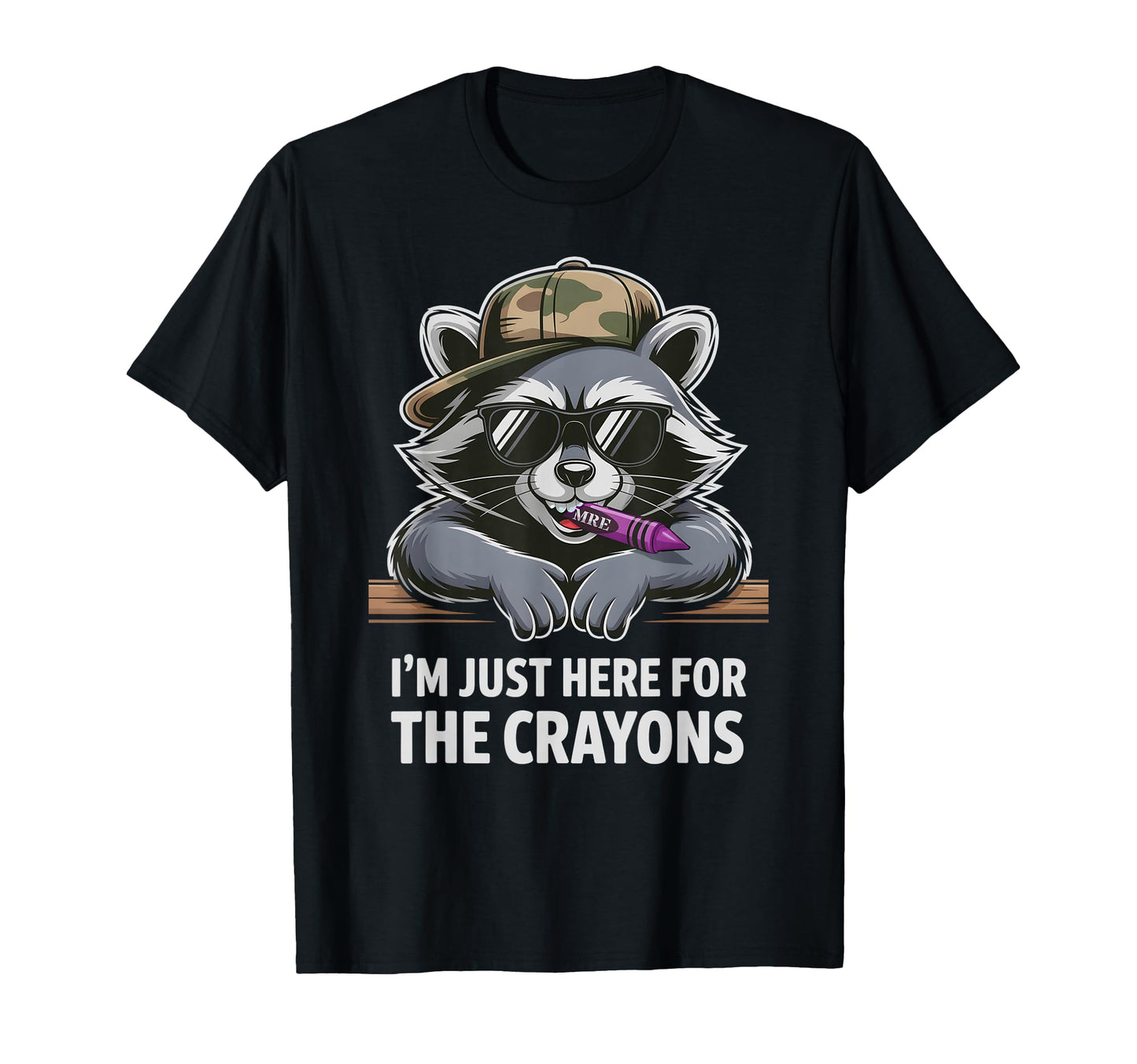 Funny Im Just Here Crayons Raccoon Son T-Shirt - Novelty Apparel Unisex - T-Shirt, Sweatshirt, Hoodie