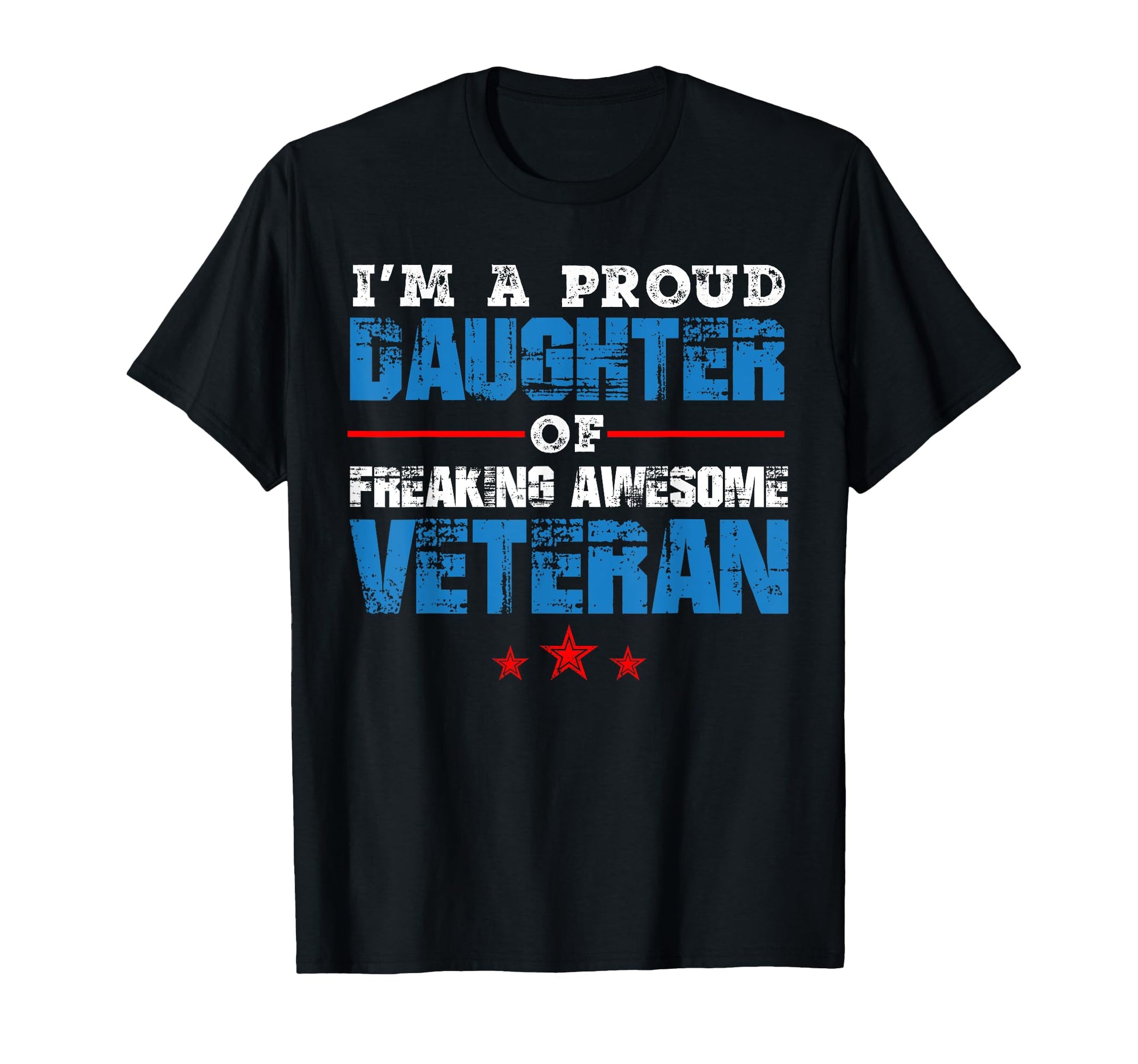 Im Proud Daughter Freaking Awesome T-Shirt - Fun Novelty Design Men Women - T-Shirt, Sweatshirt, Hoodie