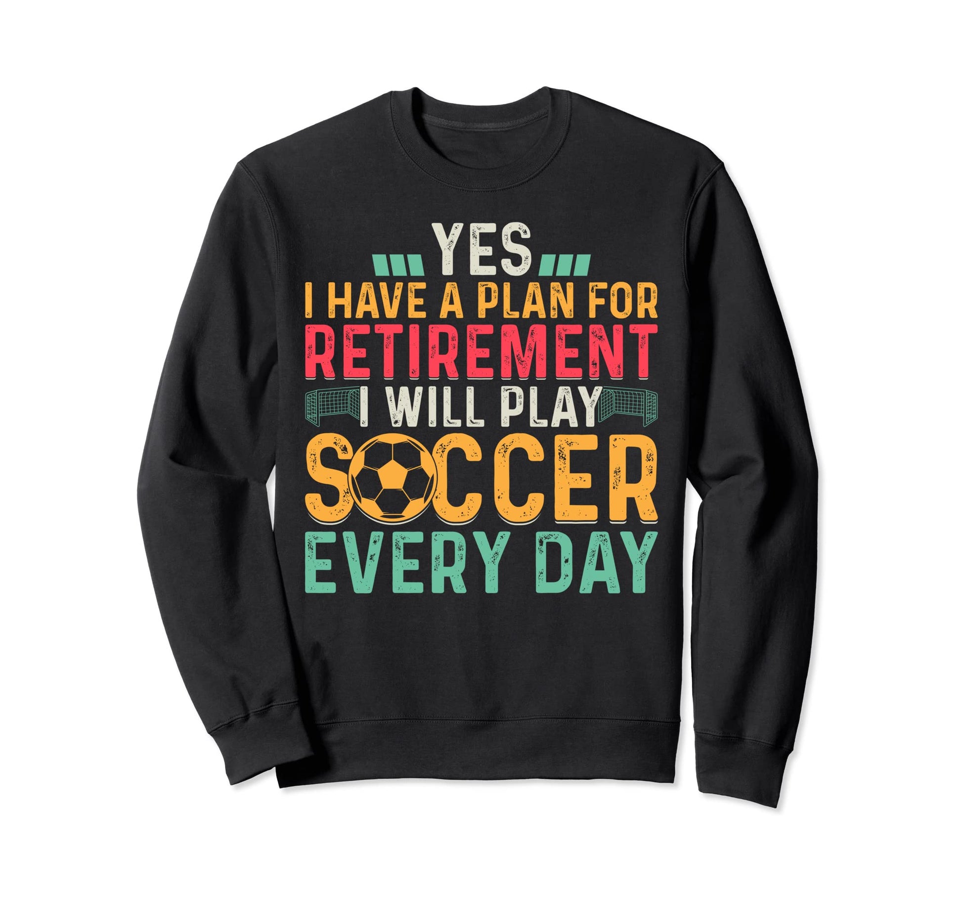 Soccer Retired Soccer Player Sweatshirt - Aesthetic Graphic for Adults - T-Shirt, Sweatshirt, Hoodie