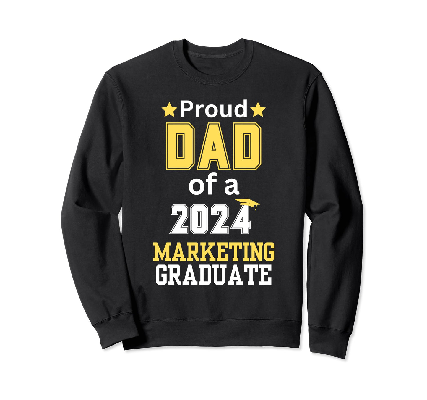 Proud Dad Class 2024 Marketing Graduate Sweatshirt - Graphic Print Unisex - T-Shirt, Sweatshirt, Hoodie