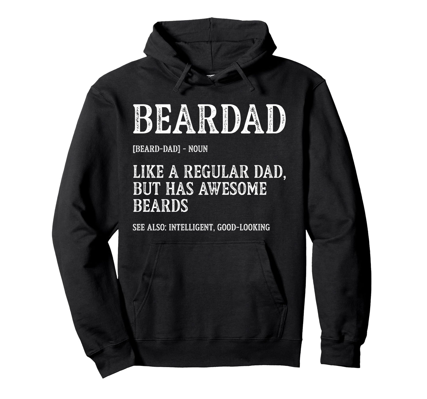 Funny Bearded Dad Beardad Defined Fathers Hoodie - Novelty Apparel Unisex - T-Shirt, Sweatshirt, Hoodie