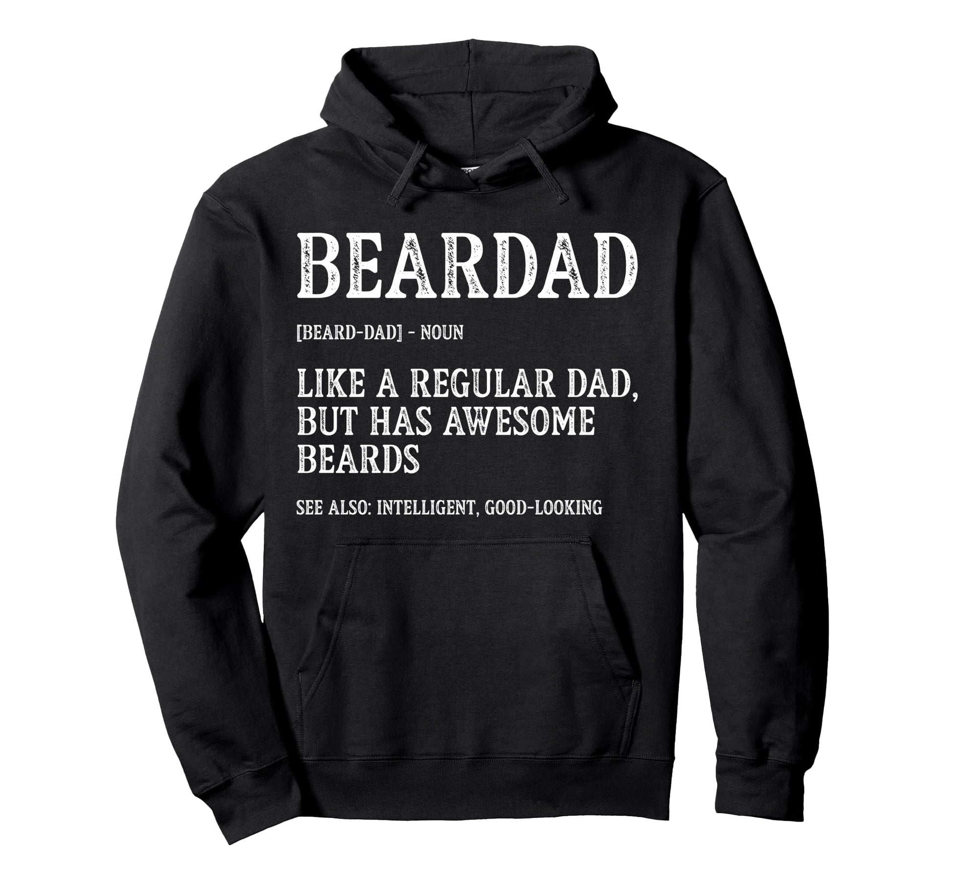 Funny Bearded Dad Beardad Defined Fathers Hoodie - Novelty Apparel Unisex - T-Shirt, Sweatshirt, Hoodie