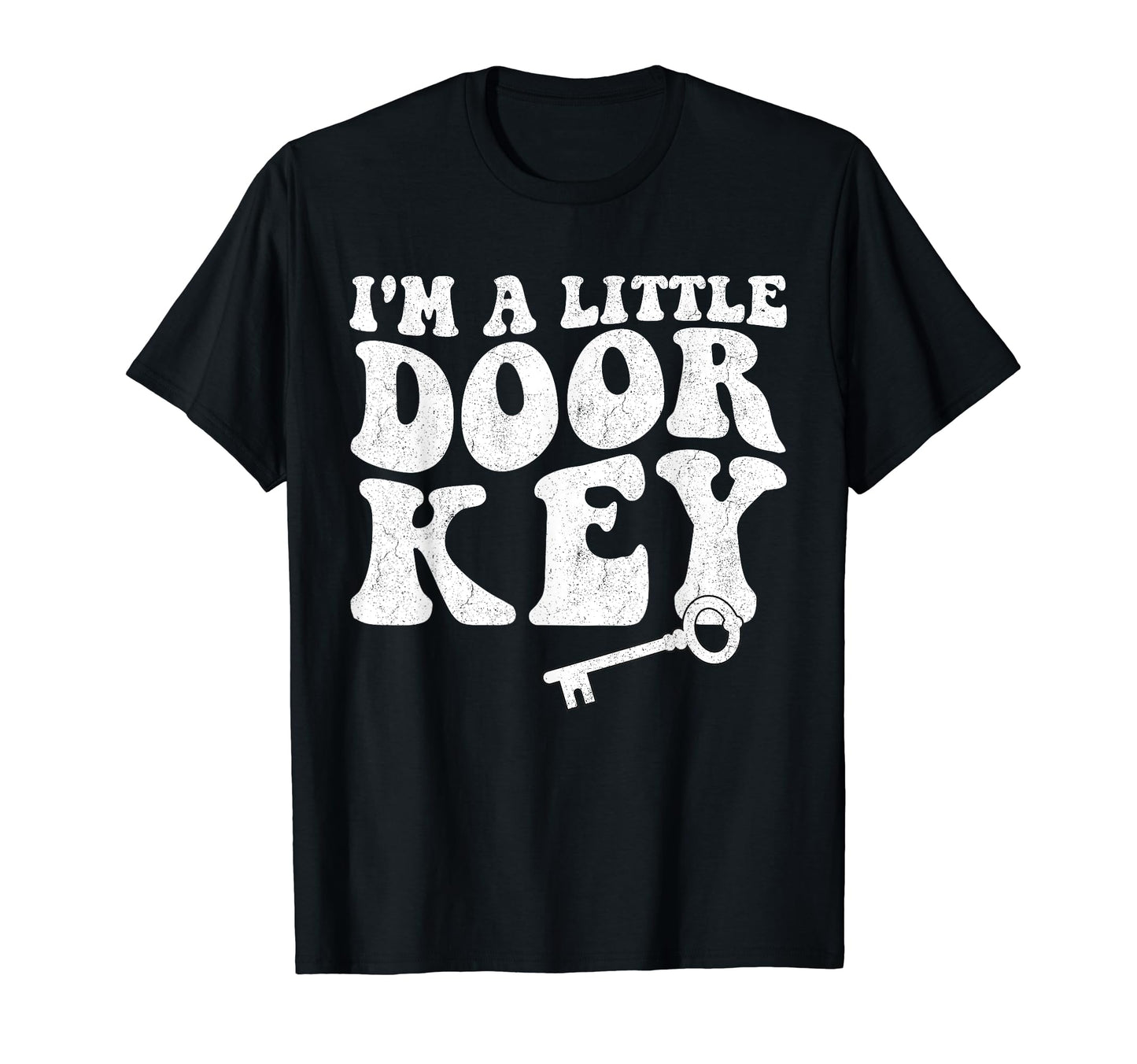 Funny Pun Jokes Im Little Door Key Mom T-Shirt - Novelty Apparel Unisex - T-Shirt, Sweatshirt, Hoodie