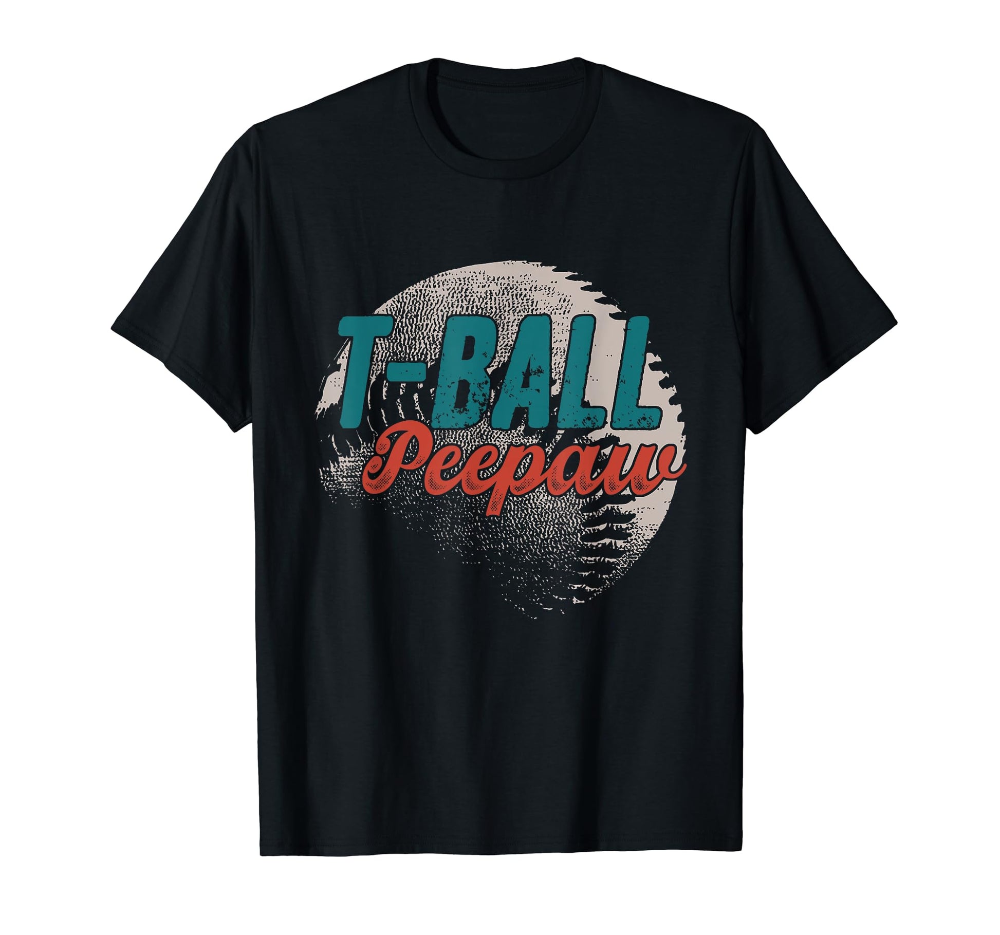 T Ball Peepaw Baseball Fathers Day Ball T-Shirt - Graphic Print Men Women - T-Shirt, Sweatshirt, Hoodie