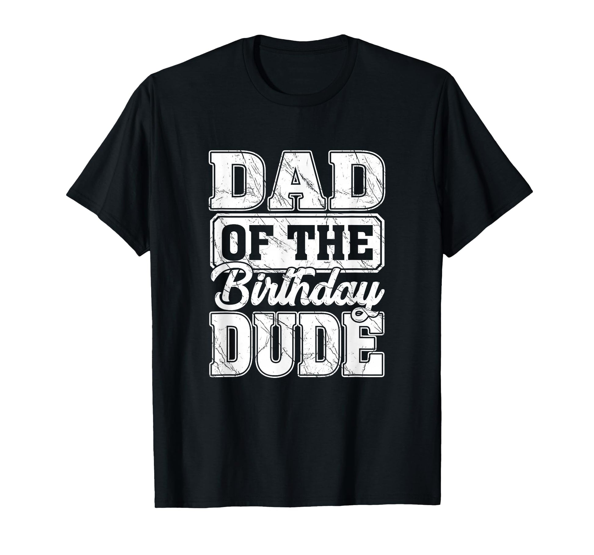 Dad Birthday Dude Dad Birthday T-Shirt - Aesthetic Graphic Unisex - T-Shirt, Sweatshirt, Hoodie