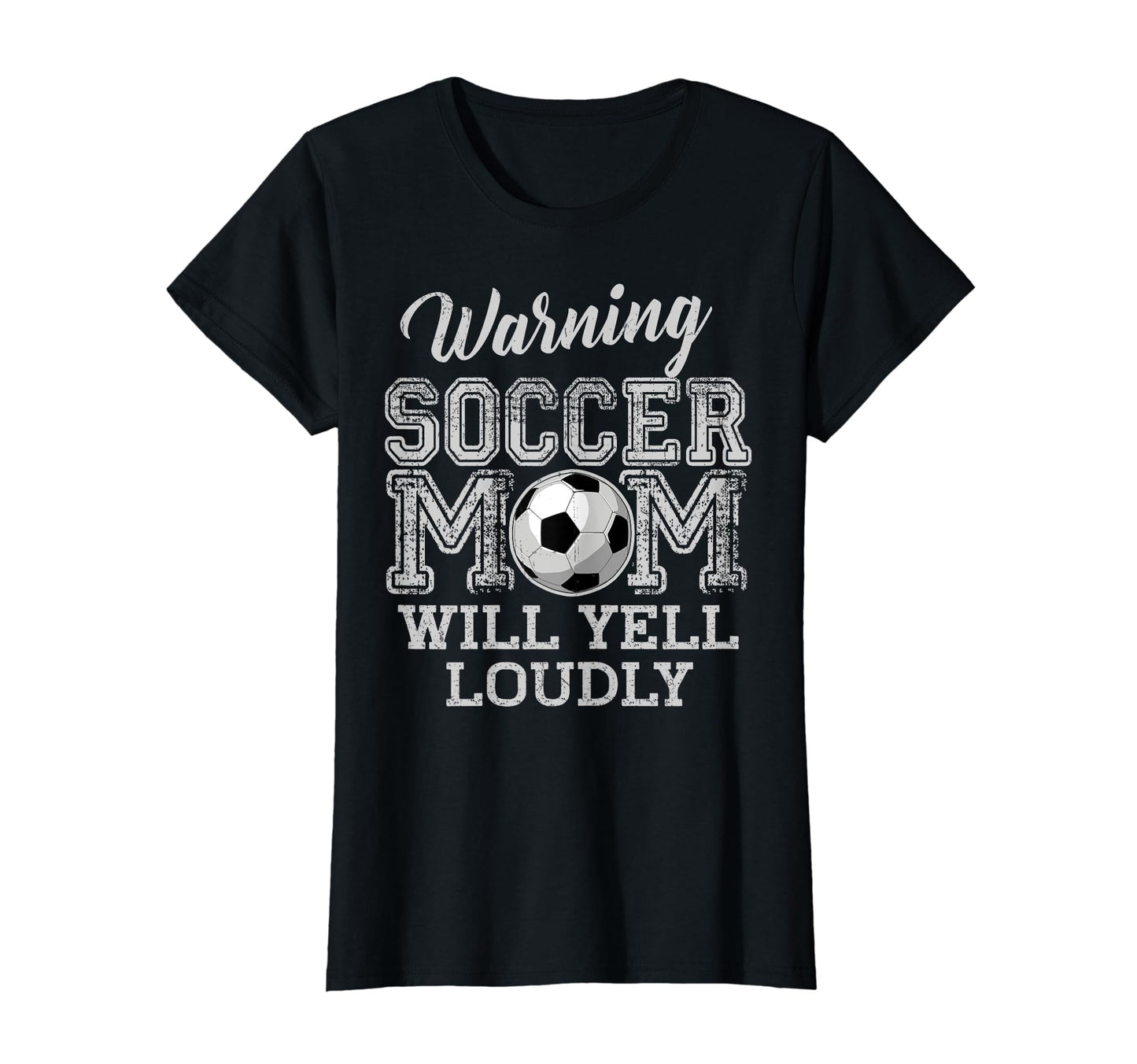 Womens Warning Soccer Mom Will Yell Loudly T-Shirt - Graphic Print Unisex - T-Shirt, Sweatshirt, Hoodie