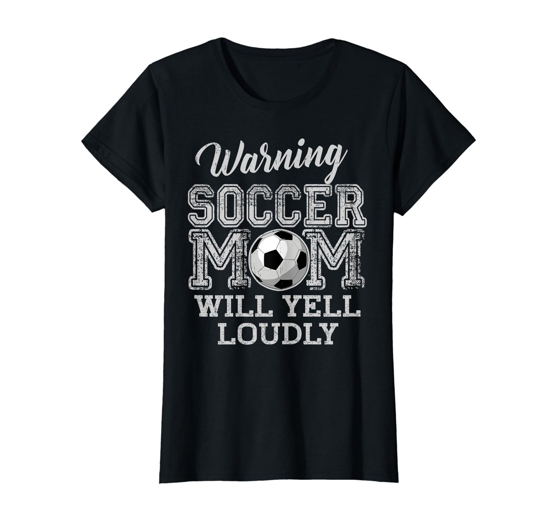Womens Warning Soccer Mom Will Yell Loudly T-Shirt - Graphic Print Unisex - T-Shirt, Sweatshirt, Hoodie