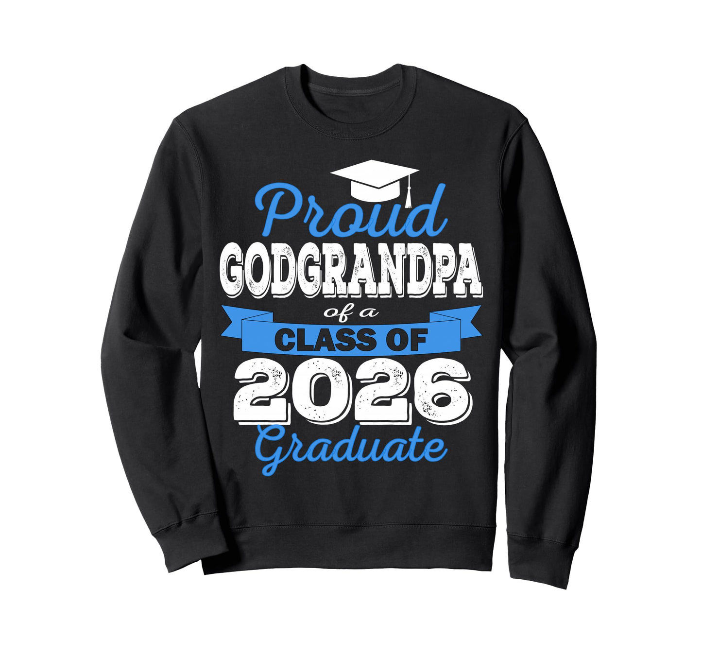 Super Proud Godgrandpa 2026 Sweatshirt - Custom Art Print Men Women - T-Shirt, Sweatshirt, Hoodie