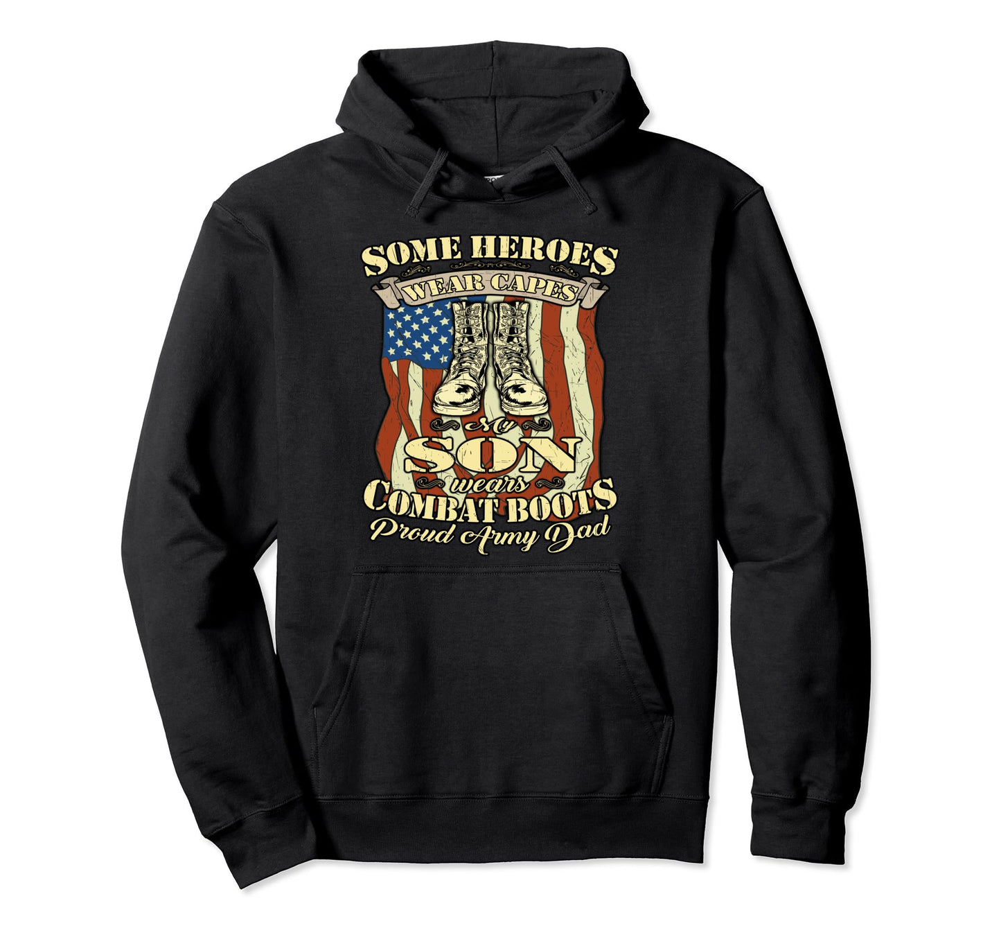 My Son Wears Combat Boots Proud Army Dad Hoodie - Trendy Graphic Unisex - T-Shirt, Sweatshirt, Hoodie