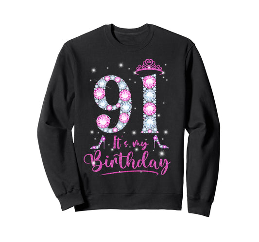 91 Its My Birthday 91 Years Old 91St Sweatshirt - Minimalist Print Unisex - T-Shirt, Sweatshirt, Hoodie