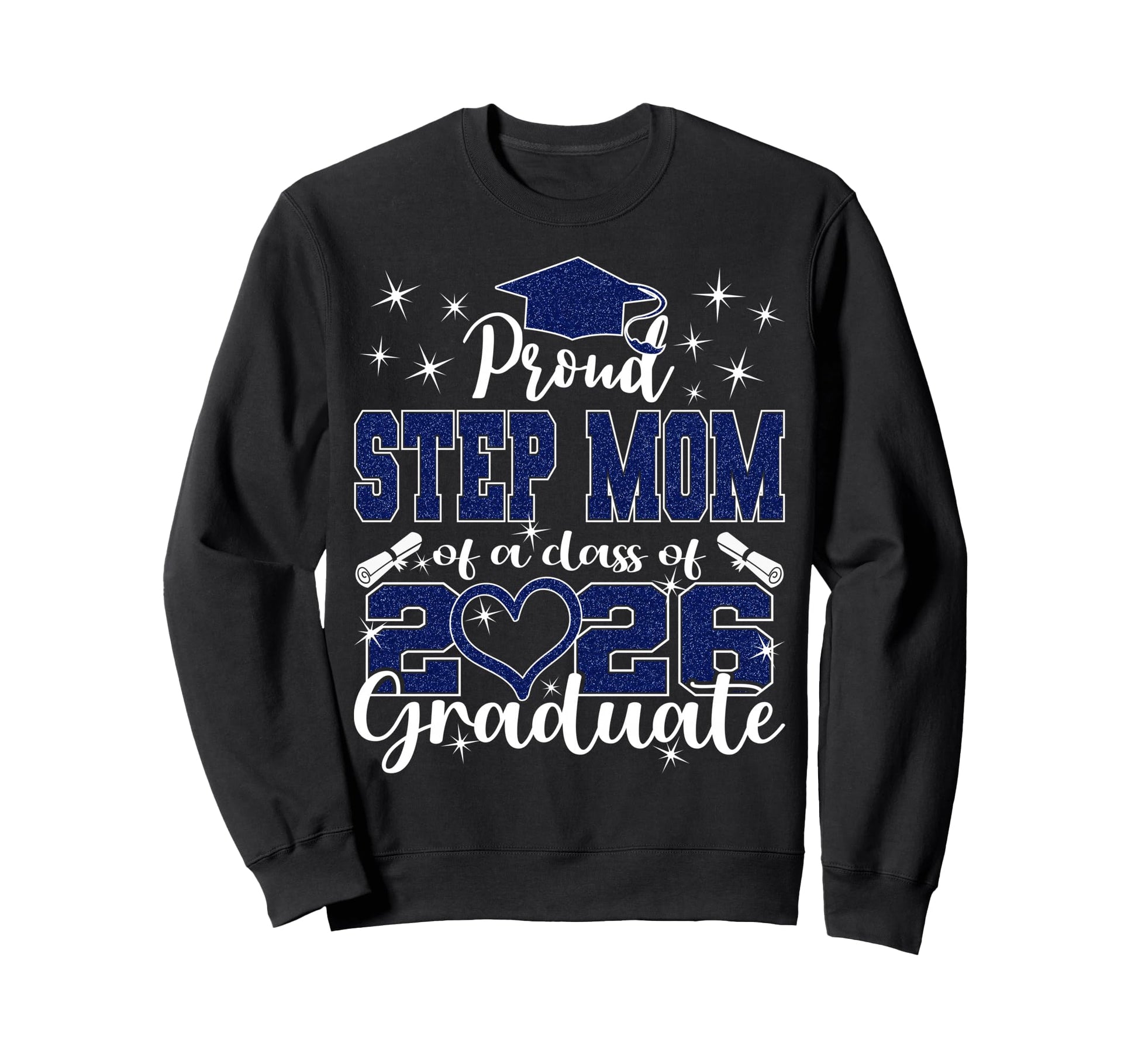Super Proud Step Mom 2026 Graduate Sweatshirt - Aesthetic Graphic Unisex - T-Shirt, Sweatshirt, Hoodie
