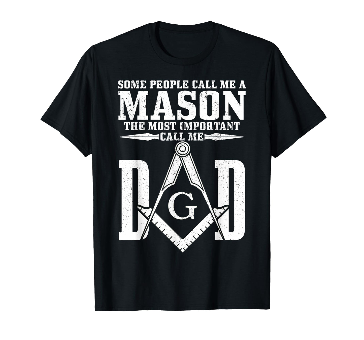 Mason Dad Square Compass Masonic T-Shirt - Casual Everyday Wear for Adults - T-Shirt, Sweatshirt, Hoodie