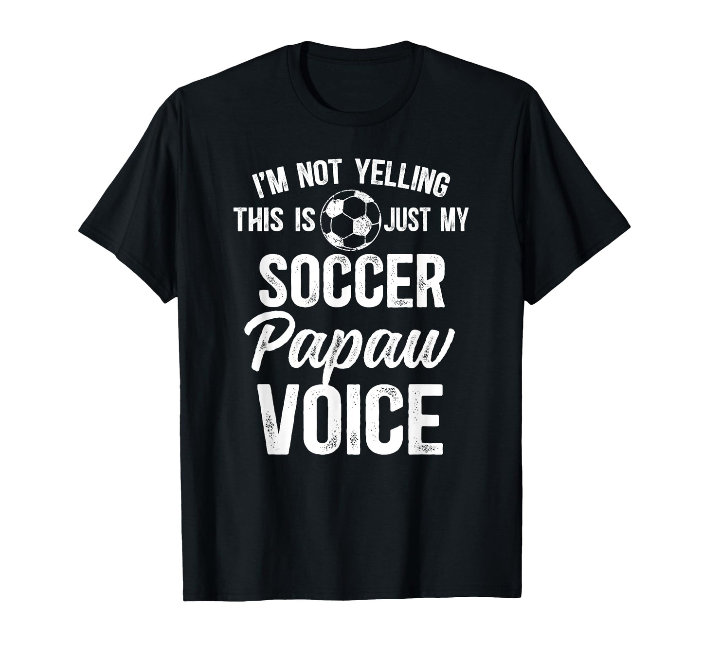 My Soccer Papaw Voice Papaw Soccer T-Shirt - Custom Art Print Men Women - T-Shirt, Sweatshirt, Hoodie