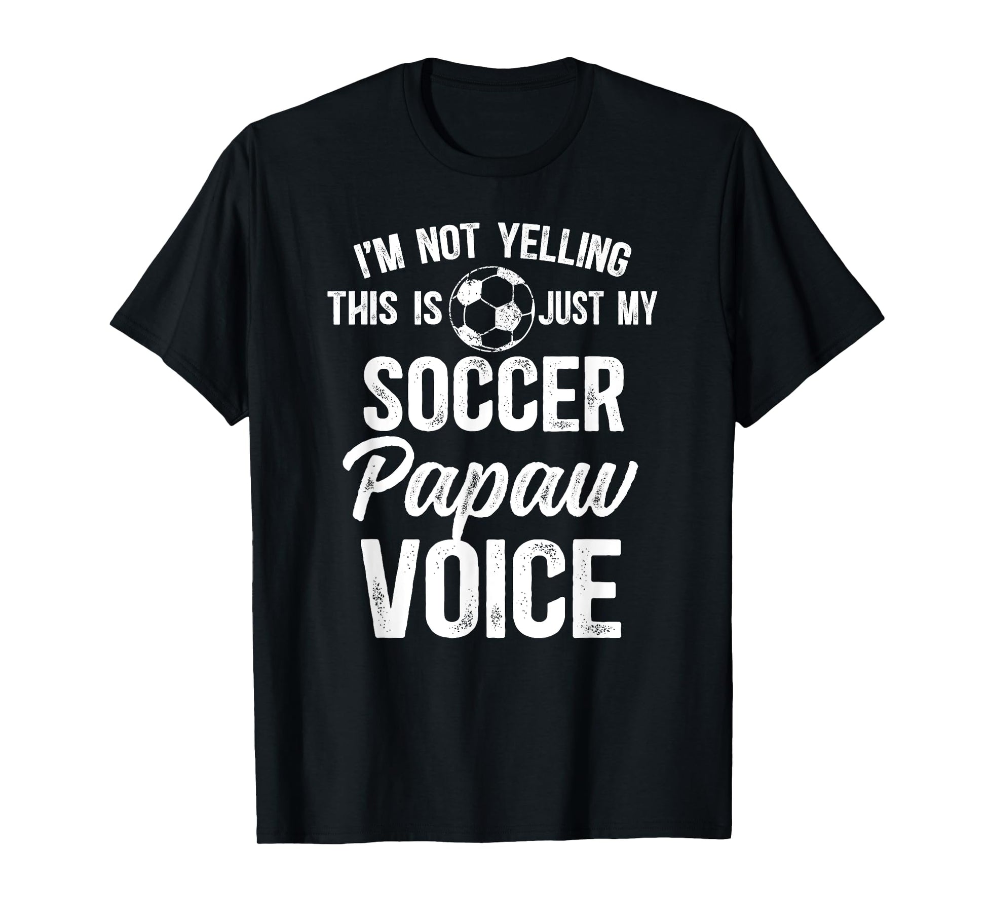 My Soccer Papaw Voice Papaw Soccer T-Shirt - Custom Art Print Men Women - T-Shirt, Sweatshirt, Hoodie