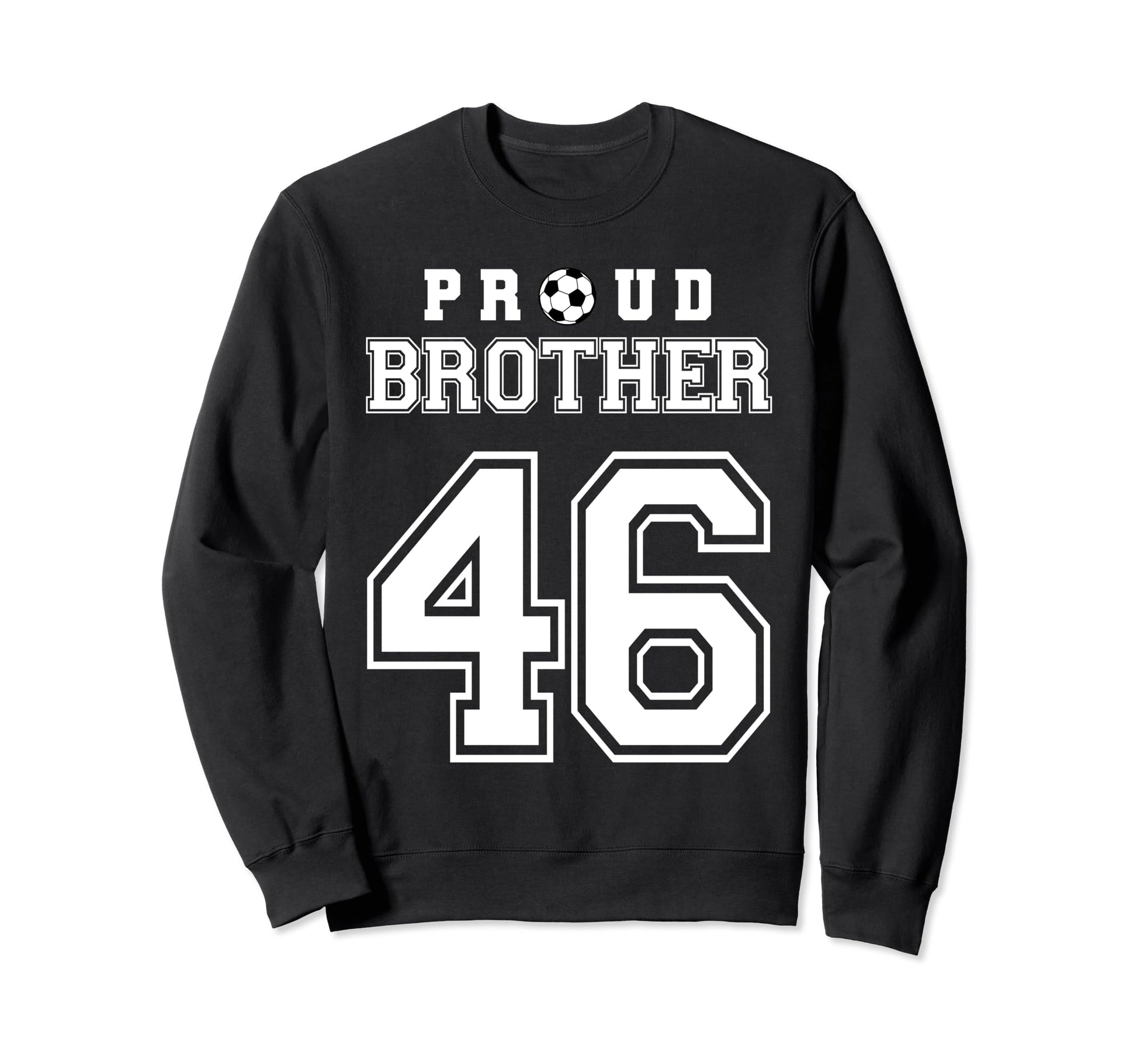 Number 46 Custom Proud Soccer Sweatshirt - Fun Novelty Design Unisex - T-Shirt, Sweatshirt, Hoodie