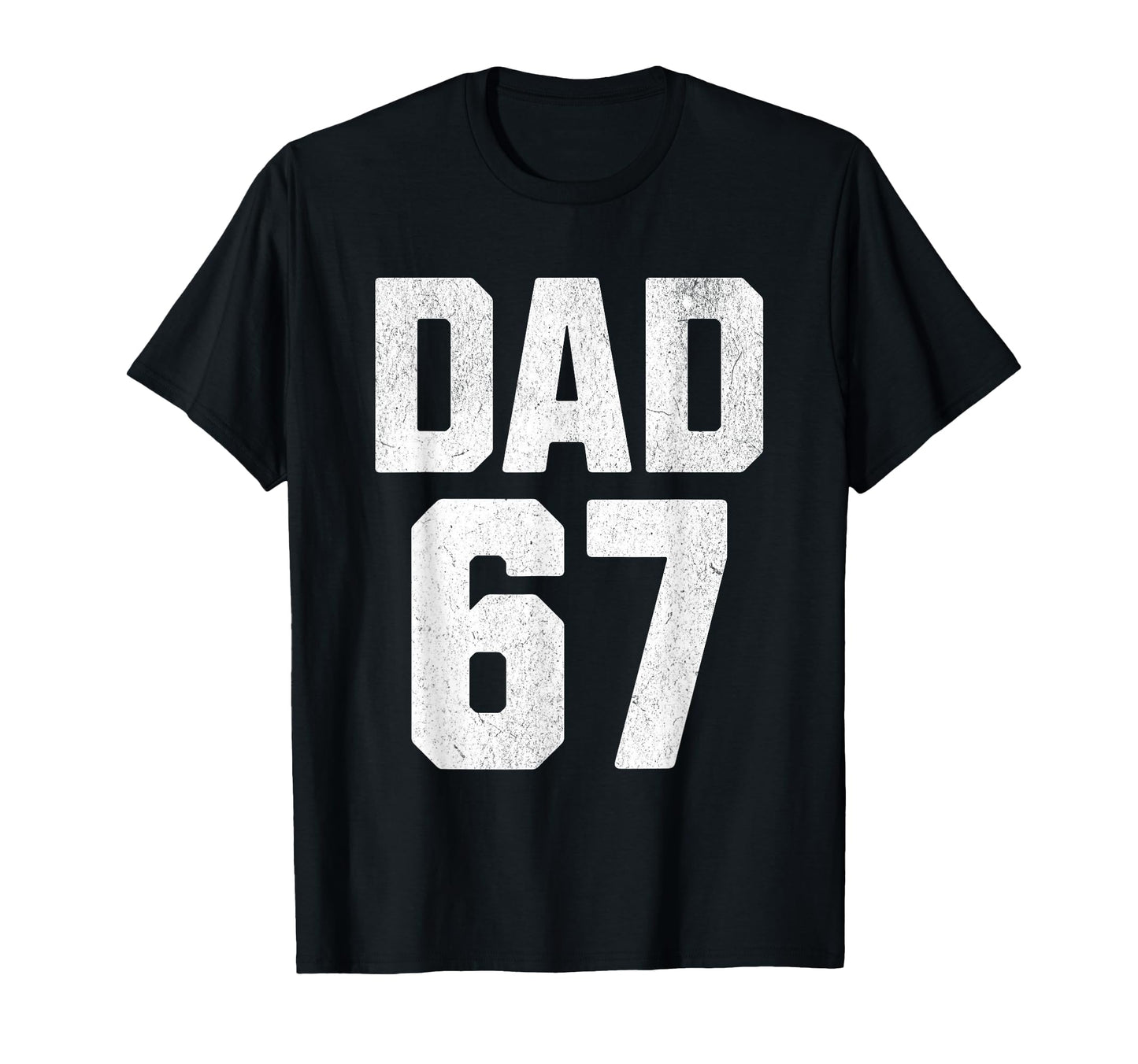 Dad 67 Six Seven Meme Dad Joke 67 Meme T-Shirt - Graphic Print for Adults - T-Shirt, Sweatshirt, Hoodie