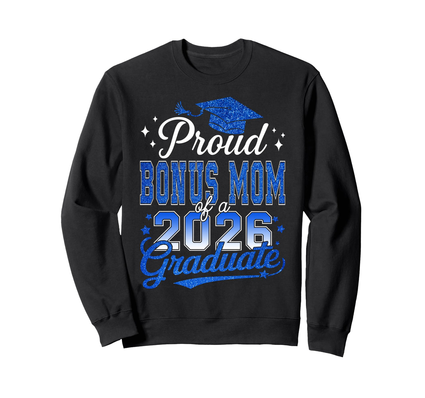 Proud Bonus Mom 2026 Graduate Sweatshirt - Minimalist Print for Adults - T-Shirt, Sweatshirt, Hoodie