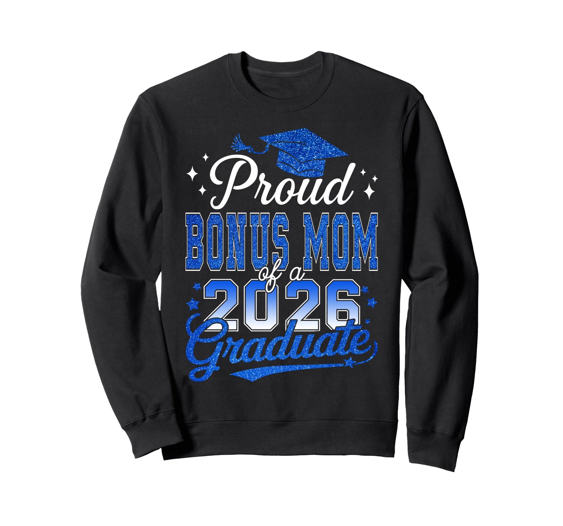 Proud Bonus Mom 2026 Graduate Sweatshirt - Minimalist Print for Adults - T-Shirt, Sweatshirt, Hoodie