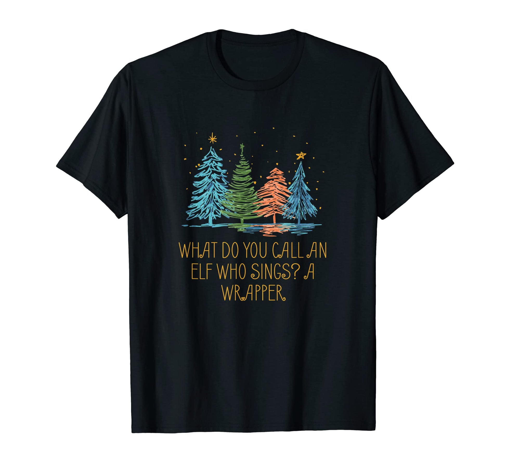 Elf Who Sings Is Wrapper Dad Jokes T-Shirt - Novelty Apparel for Adults - T-Shirt, Sweatshirt, Hoodie